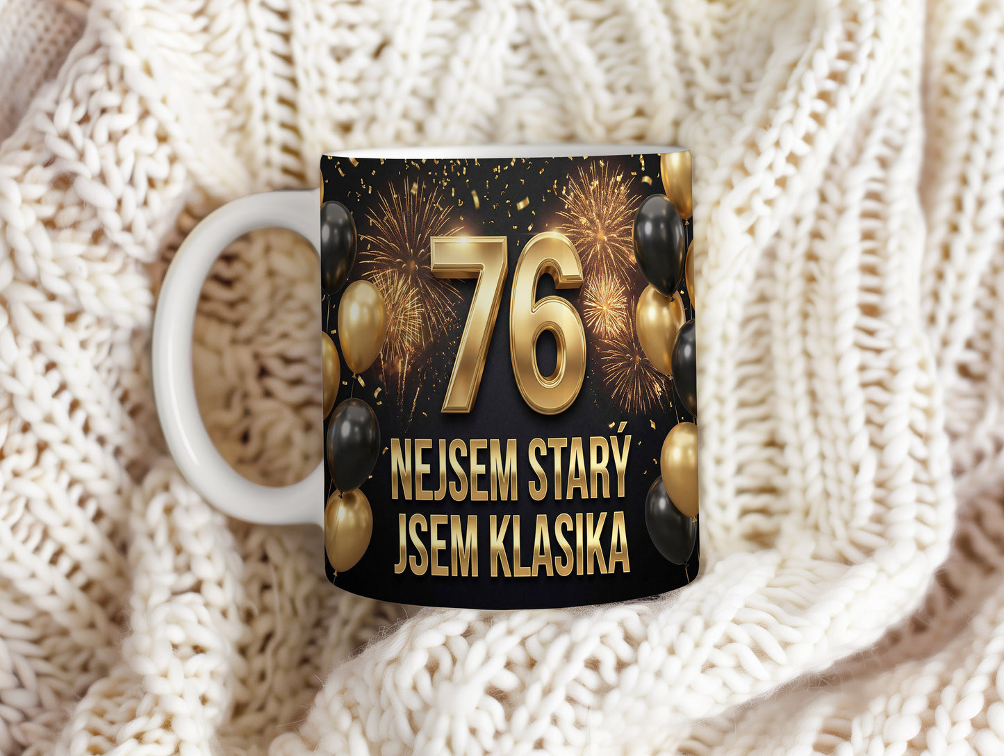 Narozeninový hrnek 76 let – NEJSEM STARÝ JSEM KLASIKA