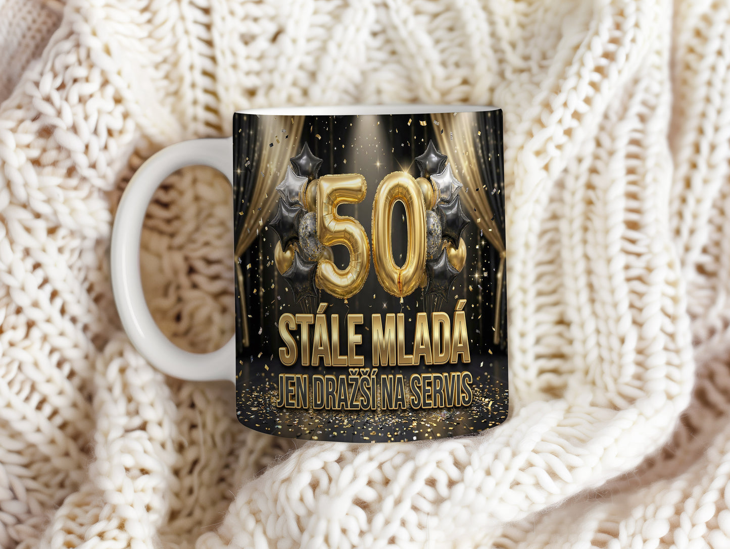 Narozeninový hrnek 50 let – STÁLE MLADÁ JEN DRAŽŠÍ NA SERVIS
