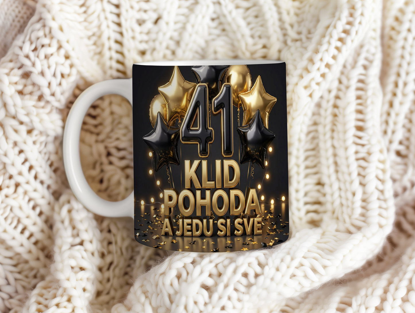 Narozeninový hrnek 41 let – KLID POHODA A JEDU SI SVÉ