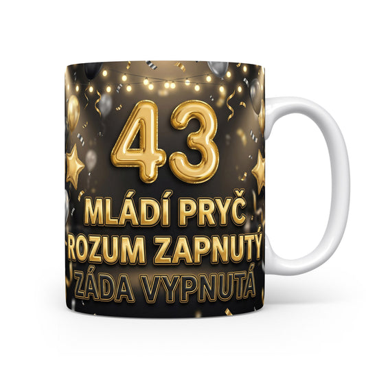 Narozeninový hrnek s číslem 43 a vtipným sloganem