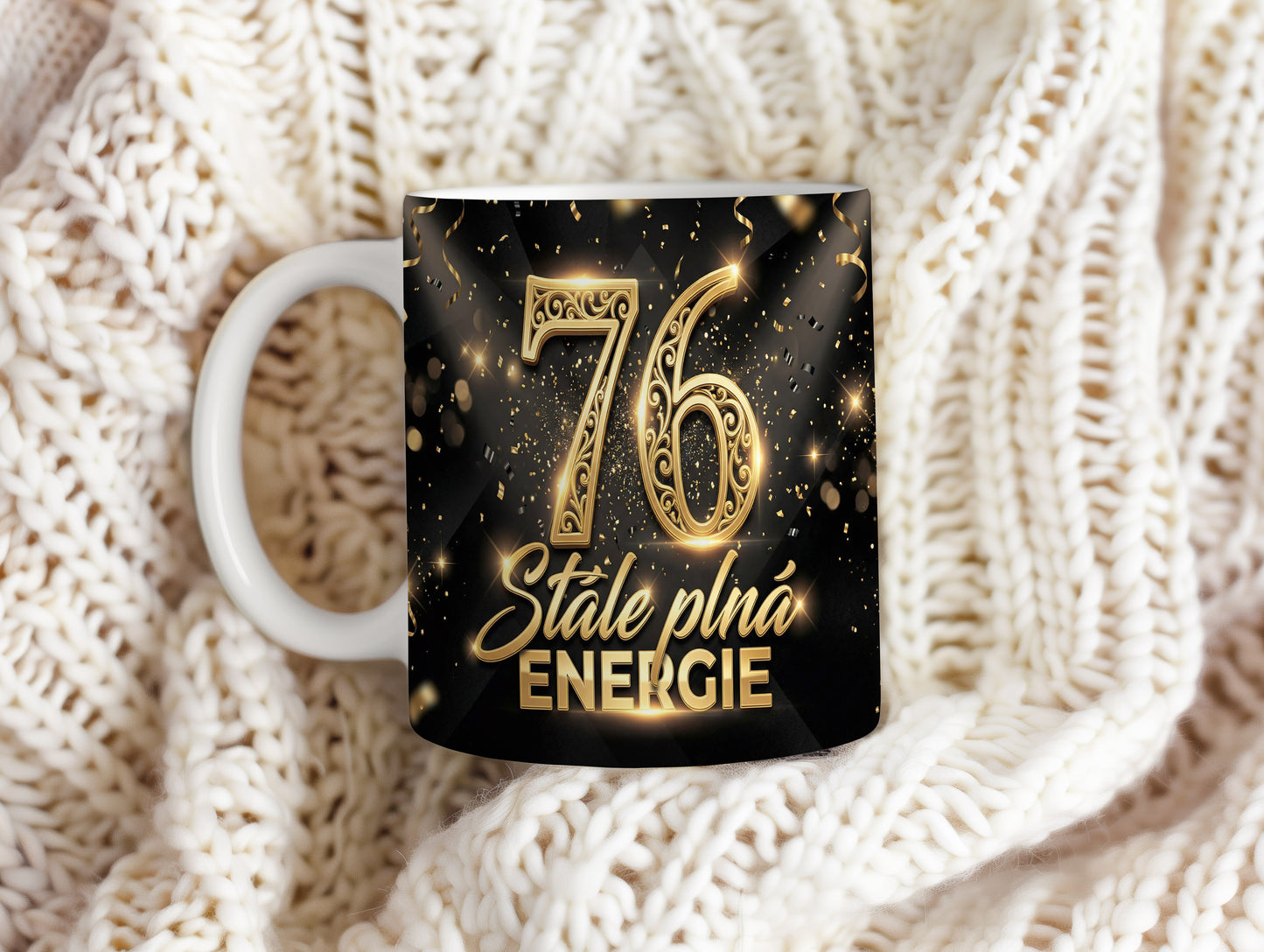 Narozeninový hrnek 76 let – Stále plná energie