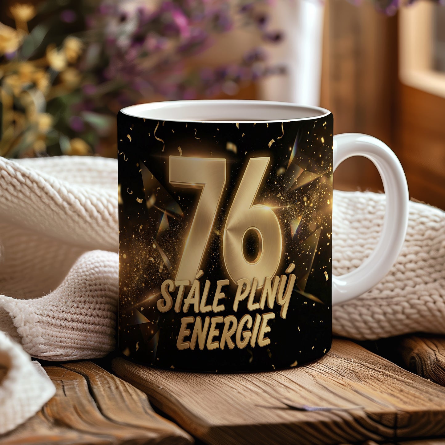 Narozeninový hrnek 76 let – STÁLE PLNÝ ENERGIE