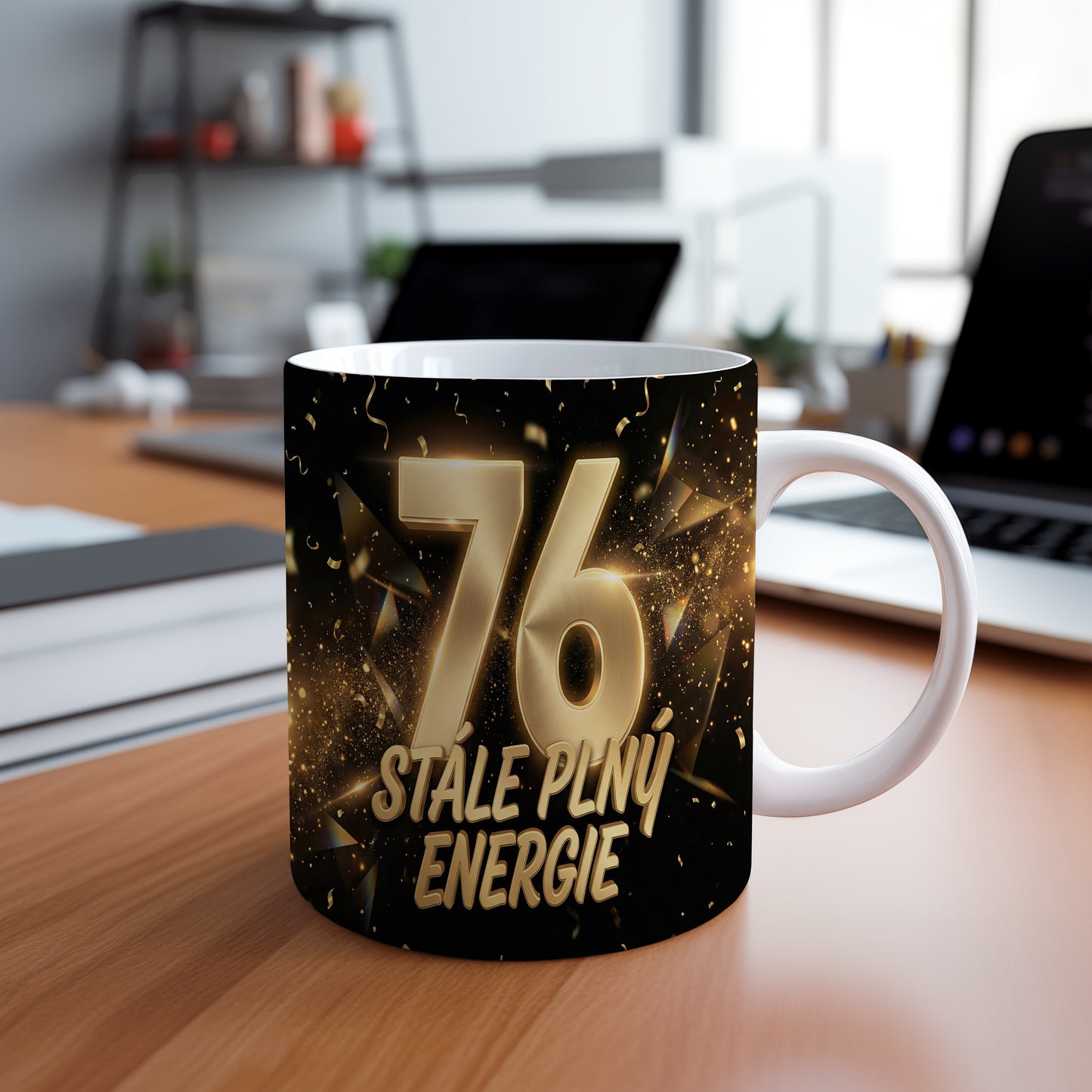 Narozeninový hrnek 76 let – STÁLE PLNÝ ENERGIE