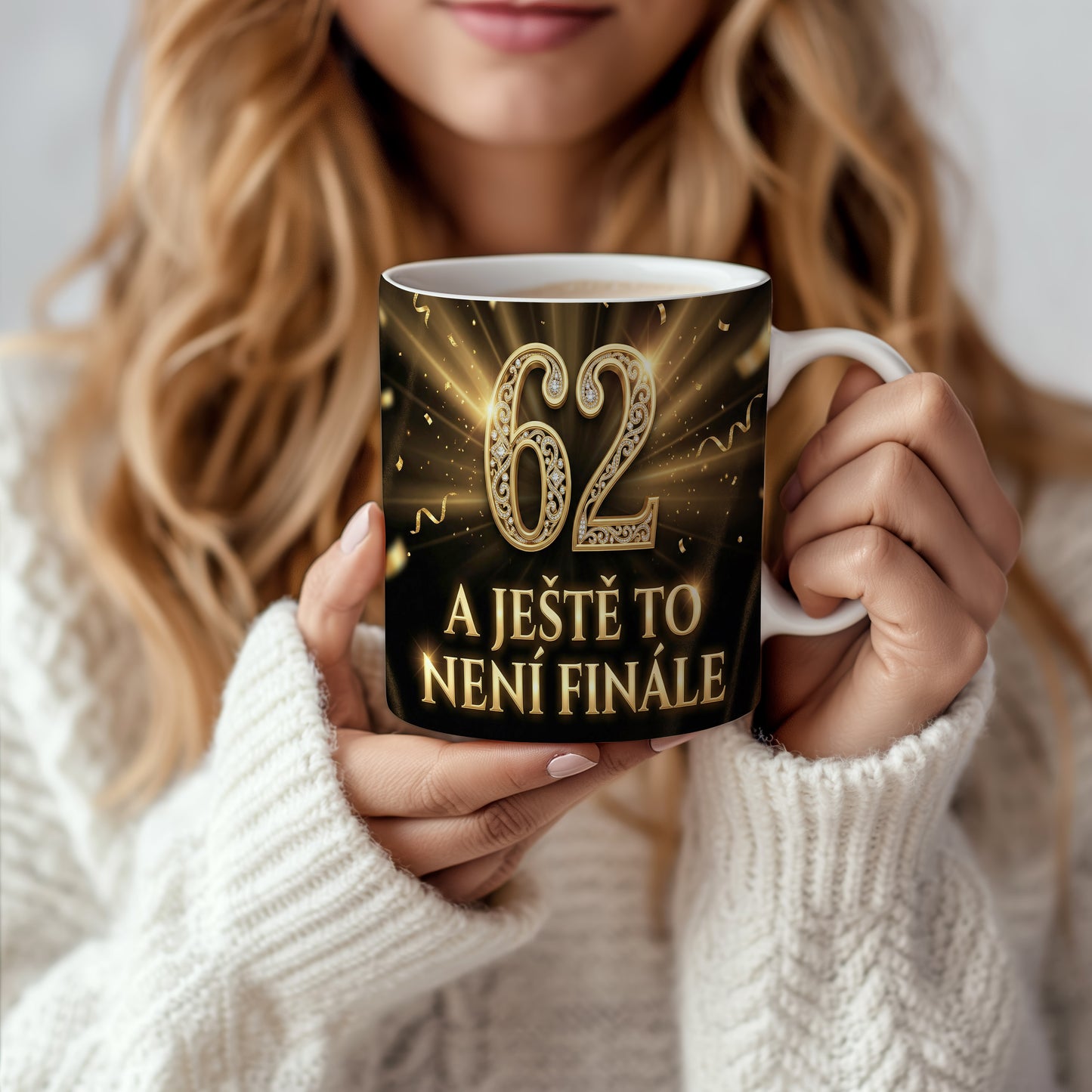 Narozeninový hrnek 62 let – A JEŠTĚ TO NENÍ FINÁLE