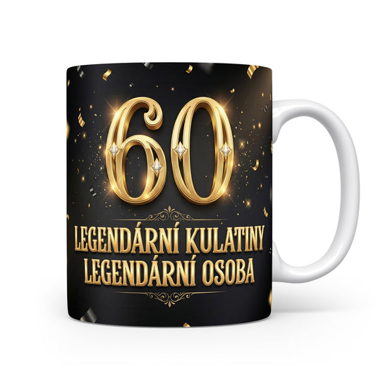 Hrnček s nápisem LEGENDÁRNÍ KULATINY LEGENDÁRNÍ OSOBA