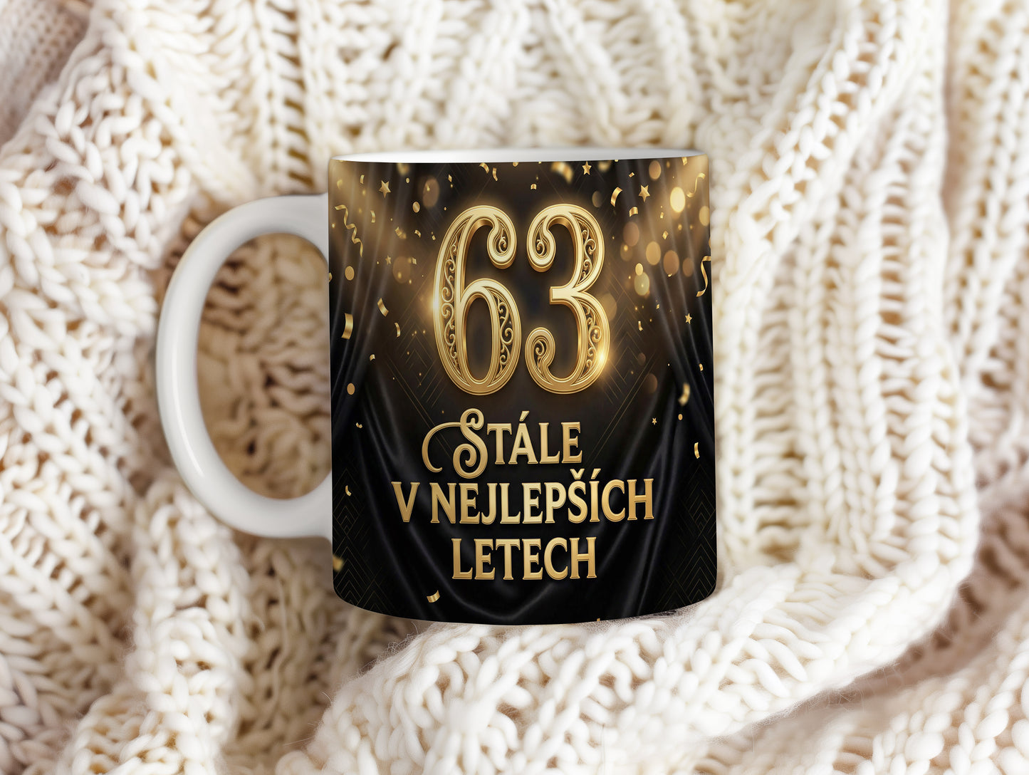 Narozeninový hrnek 63 let – STÁLE V NEJLEPŠÍCH LETECH