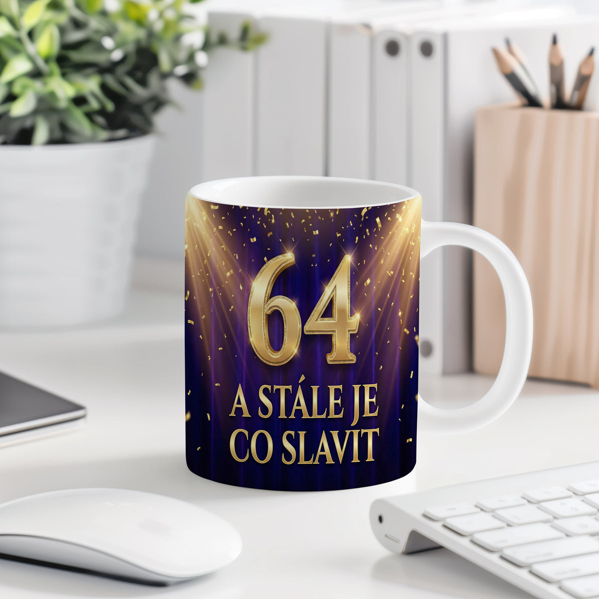 Narozeninový hrnek 64 let – A STÁLE JE CO SLAVIT