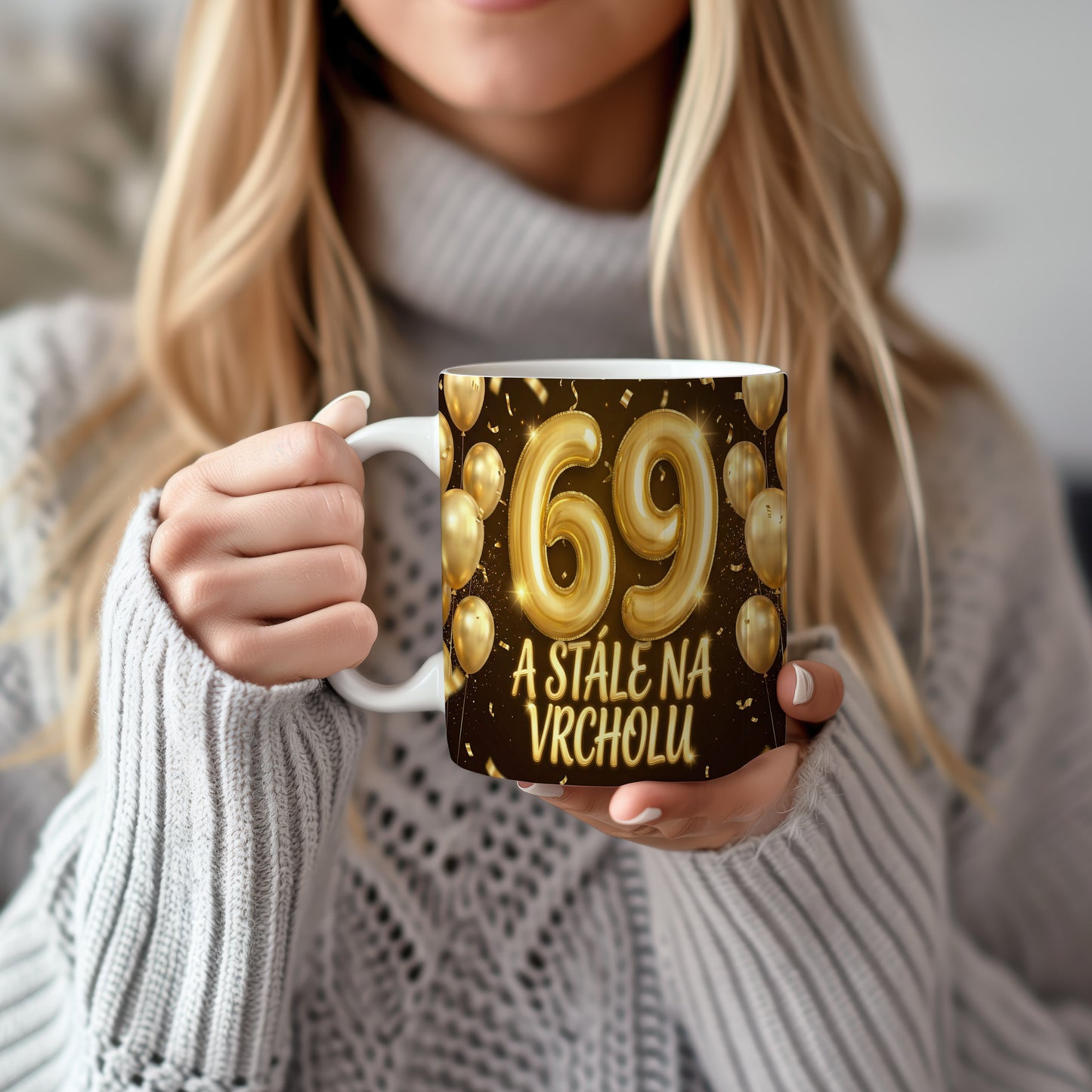 Narozeninový hrnek 69 let – A STÁLE NA VRCHOLU