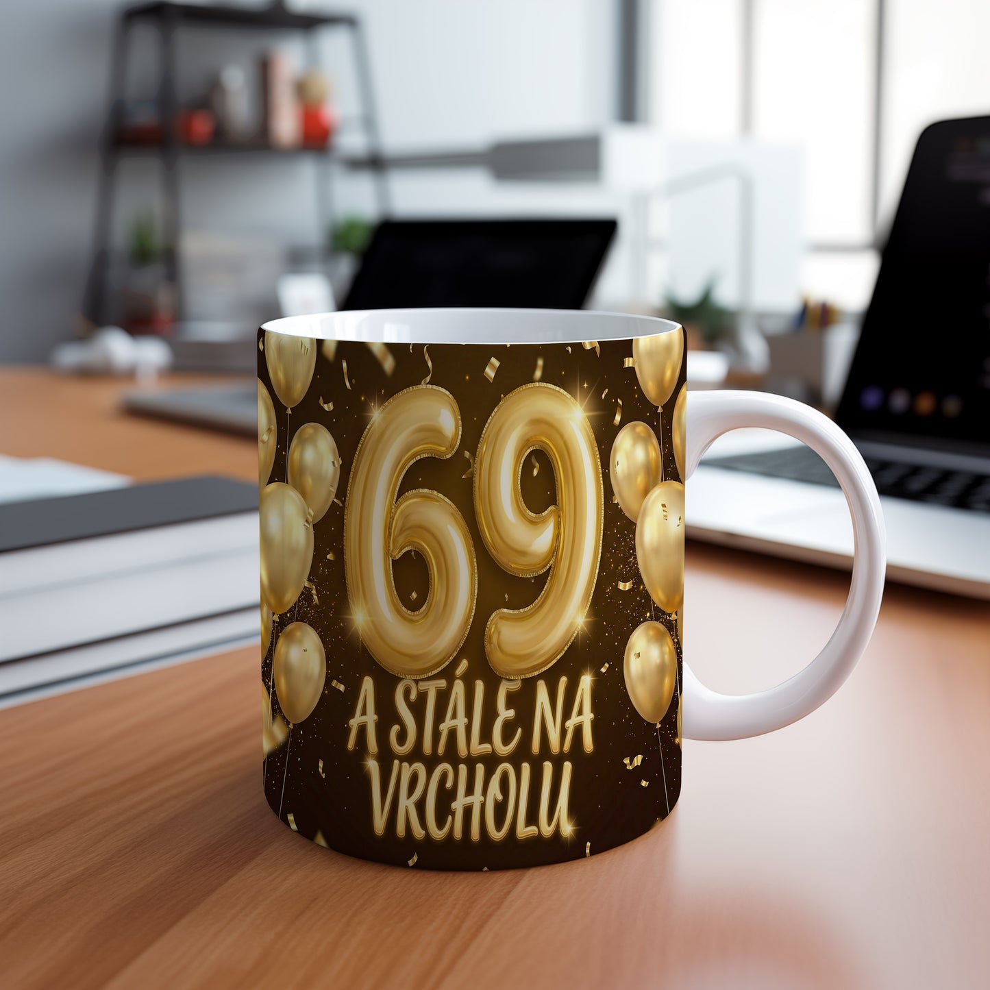 Narozeninový hrnek 69 let – A STÁLE NA VRCHOLU