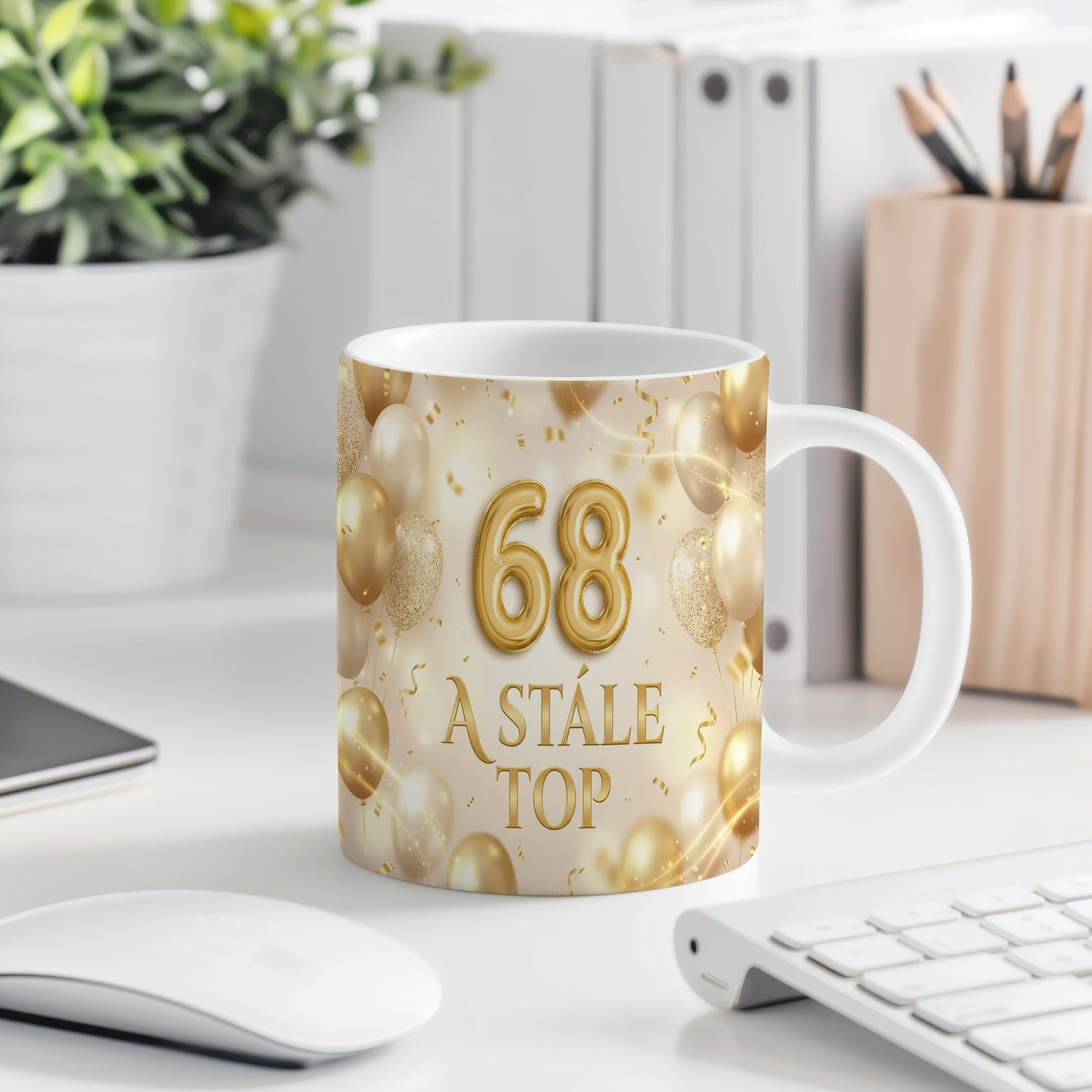Narozeninový hrnek 68 let – A STÁLE TOP
