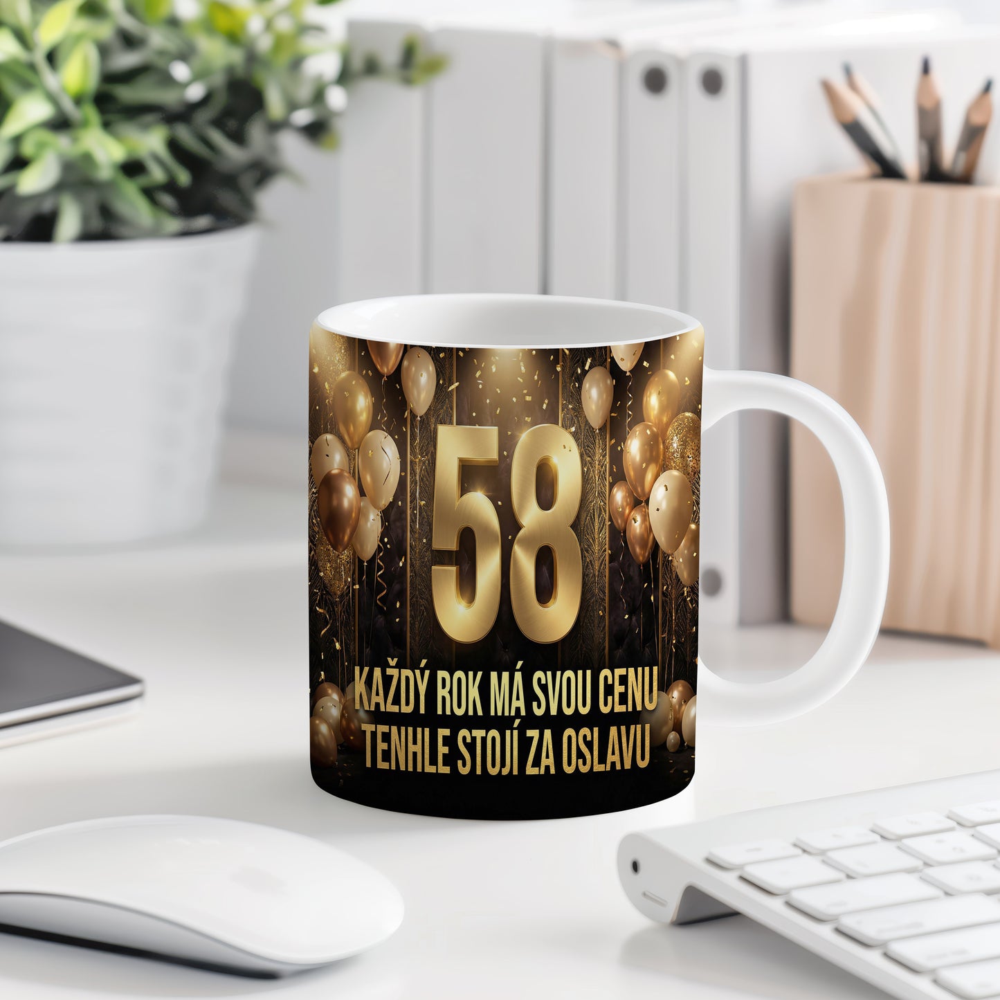 Narozeninový hrnek 58 let – KAŽDÝ ROK MÁ SVOU CENU, TENHLE STOJÍ ZA OSLAVU