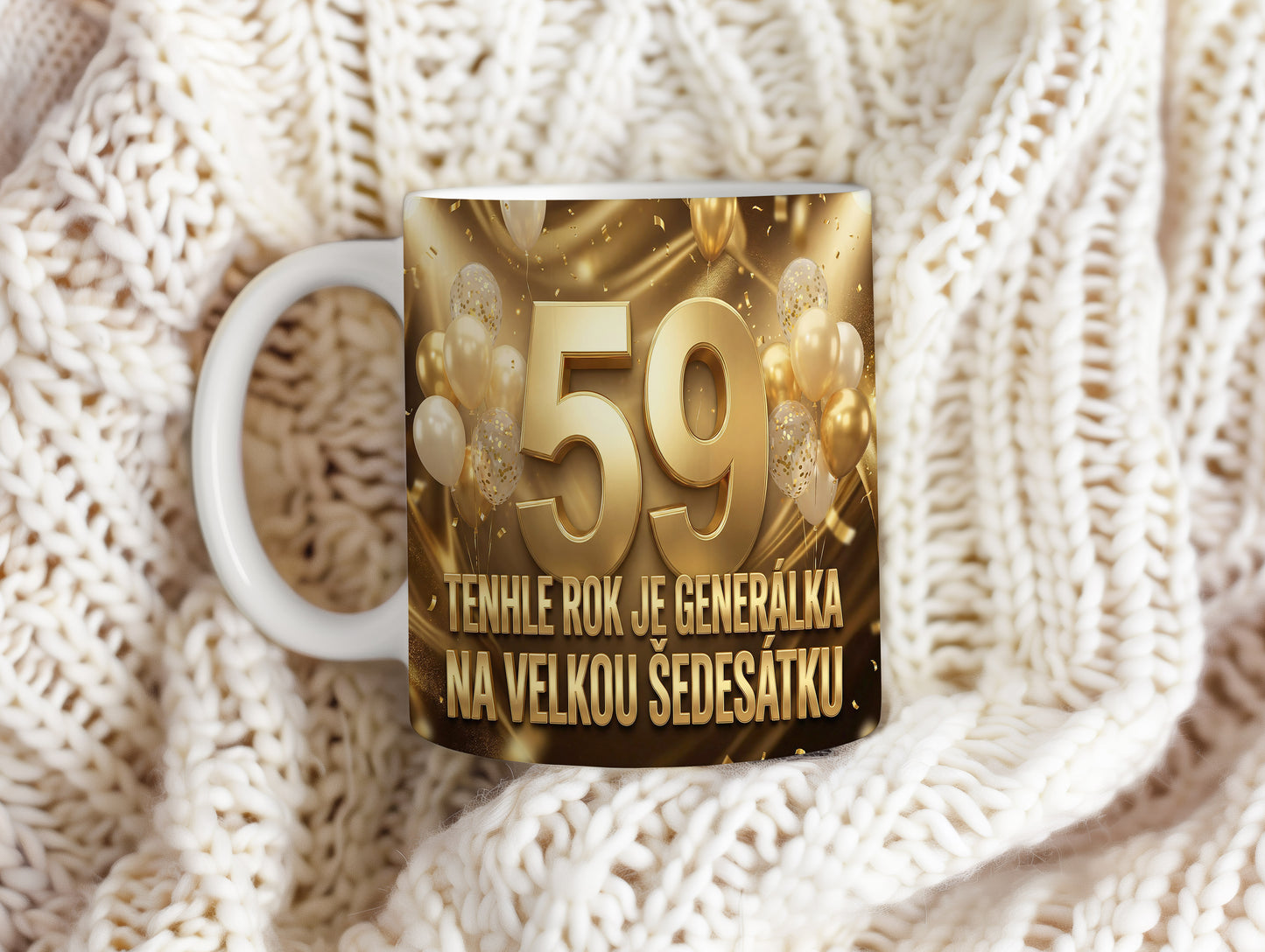 Narozeninový hrnek 59 let – TENHLE ROK JE GENERÁLKA NA VELKOU ŠEDESÁTKU!