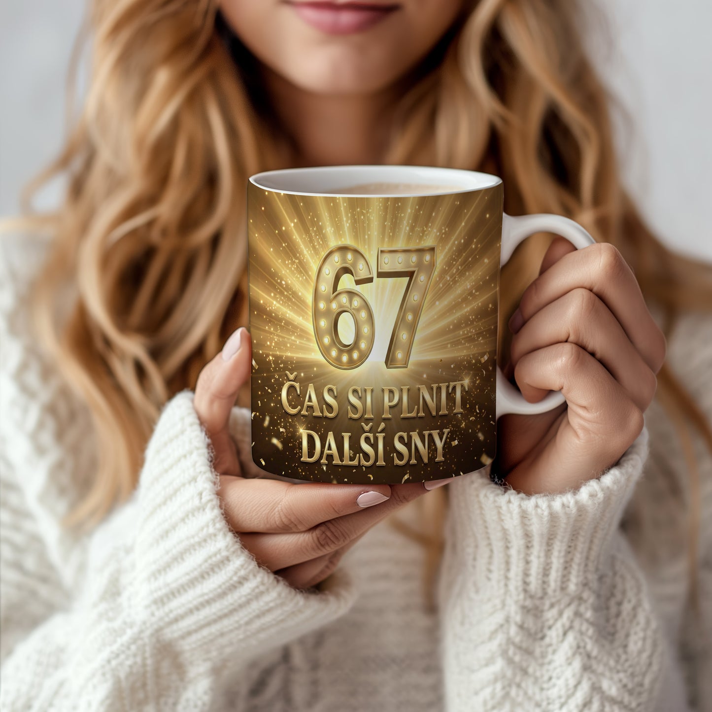 Narozeninový hrnek 67 let – ČAS SI PLNIT DALŠÍ SNY