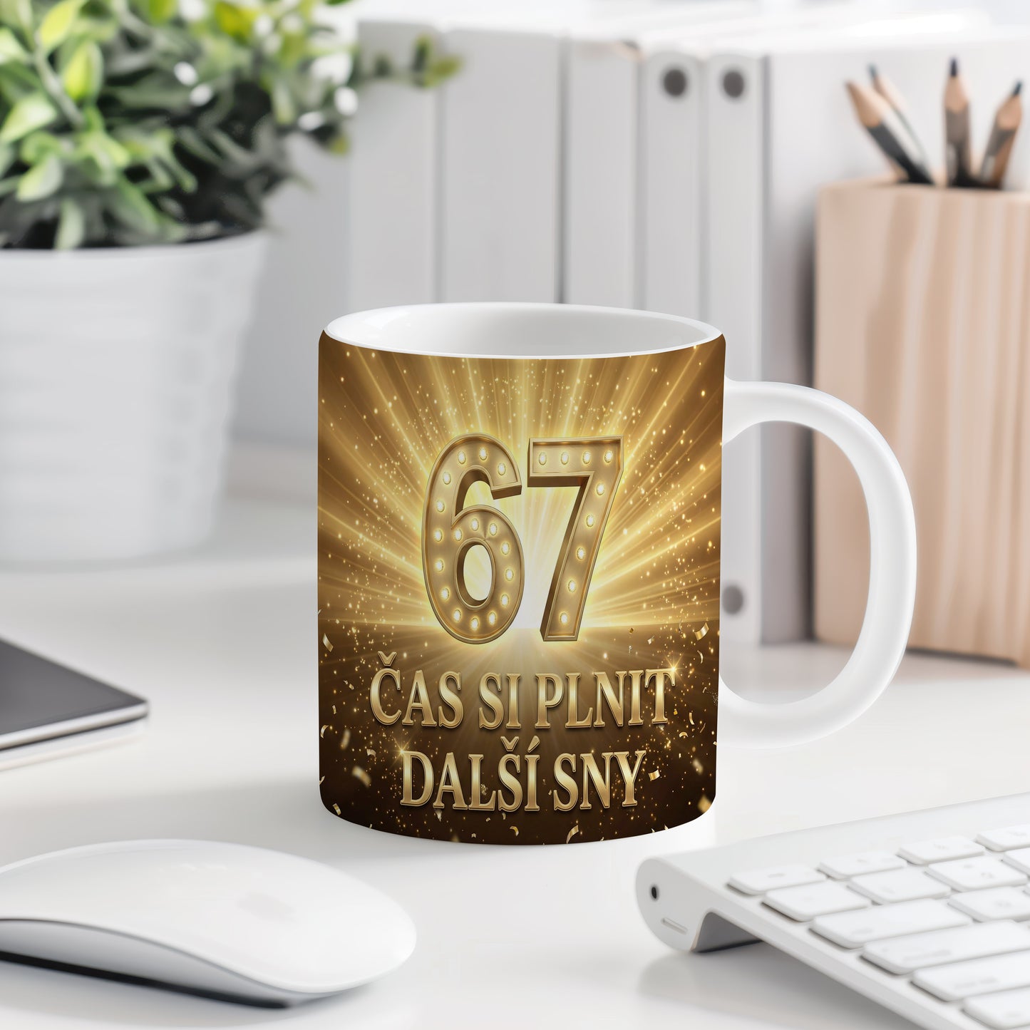 Narozeninový hrnek 67 let – ČAS SI PLNIT DALŠÍ SNY