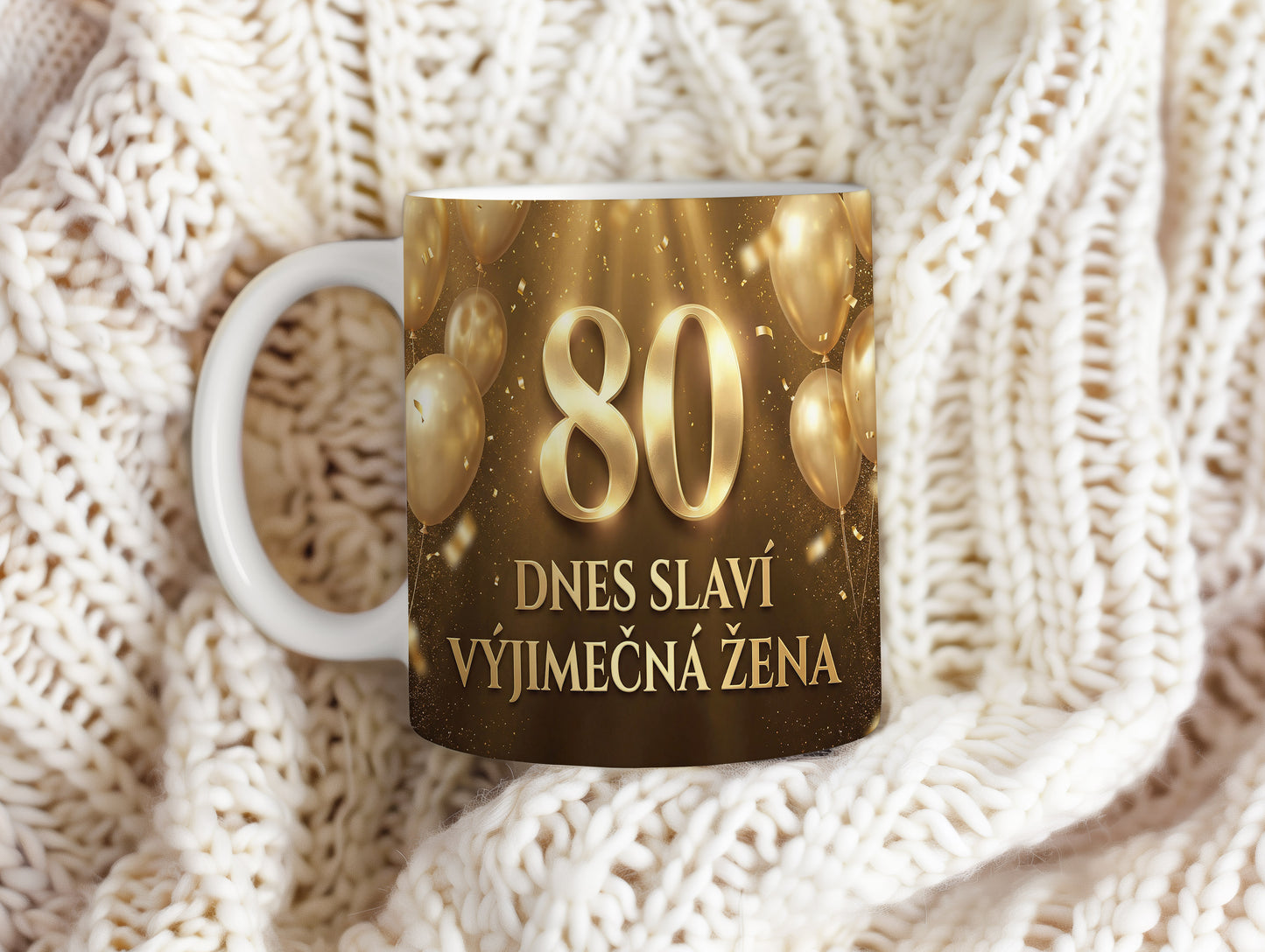 Narozeninový hrnek 80 let – DNES SLAVÍ VÝJIMEČNÁ ŽENA