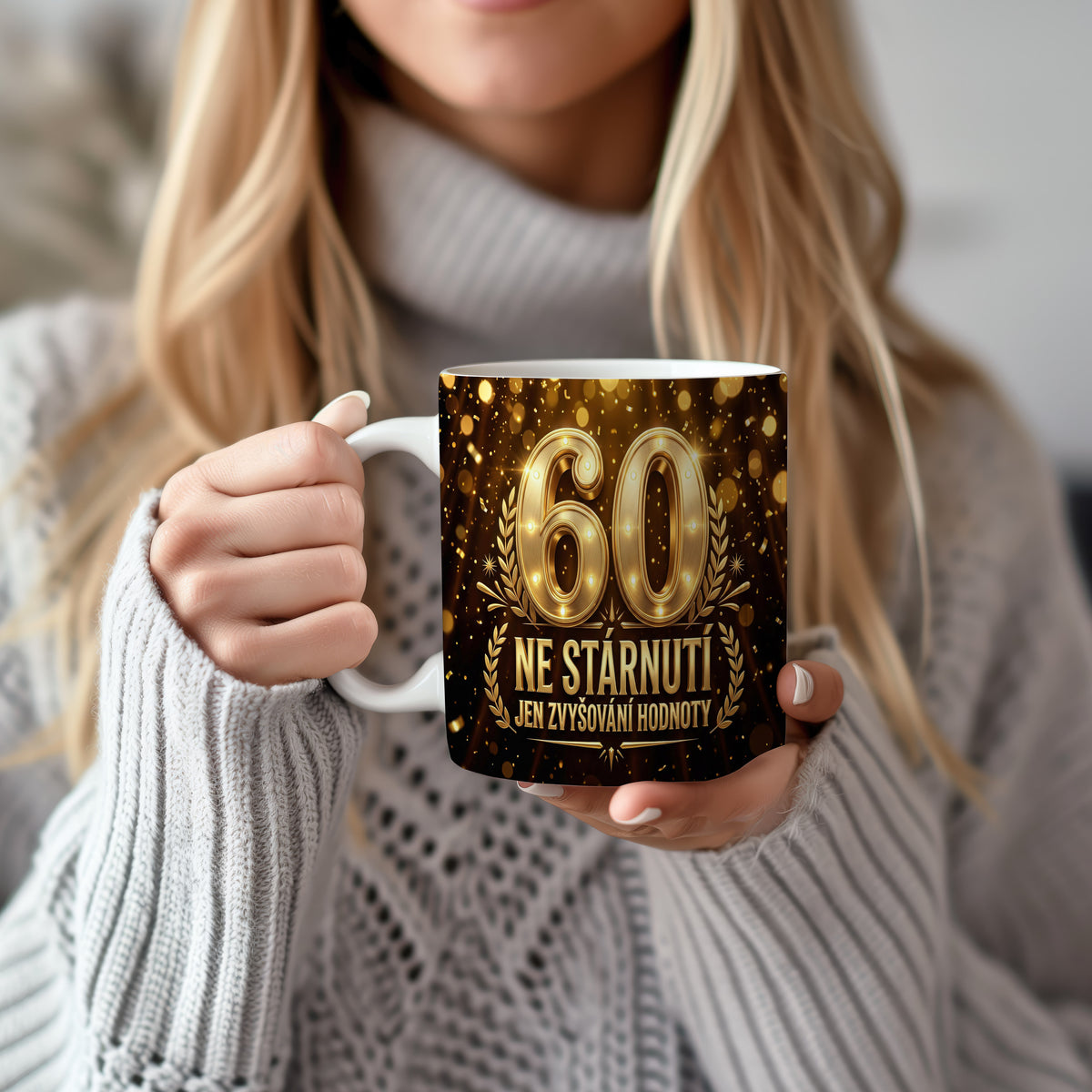 Narozeninový hrnek 60 let – NE STÁRNUTÍ JEN ZVYŠOVÁNÍ HODNOTY