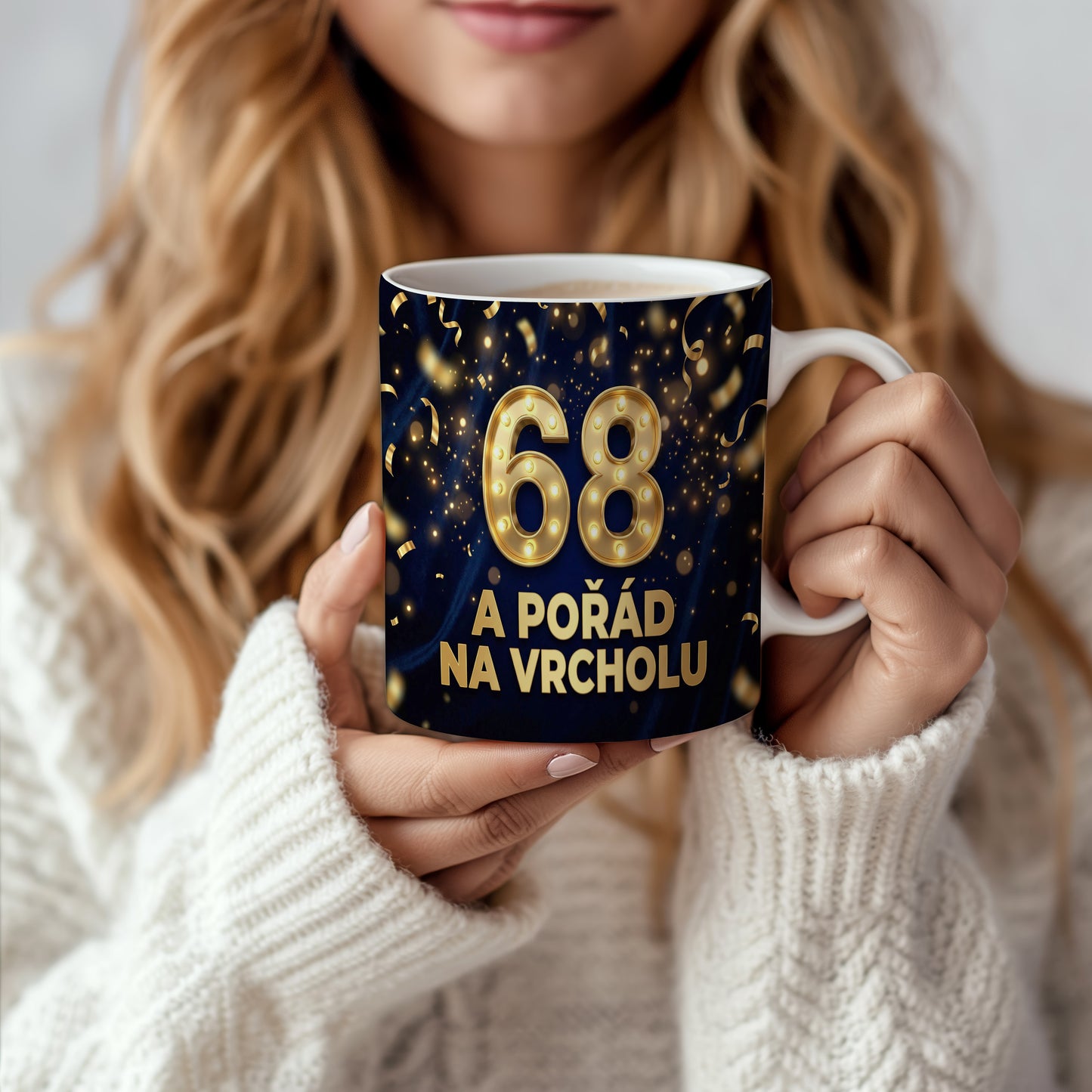 Narozeninový hrnek 68 let – A POŘÁD NA VRCHOLU