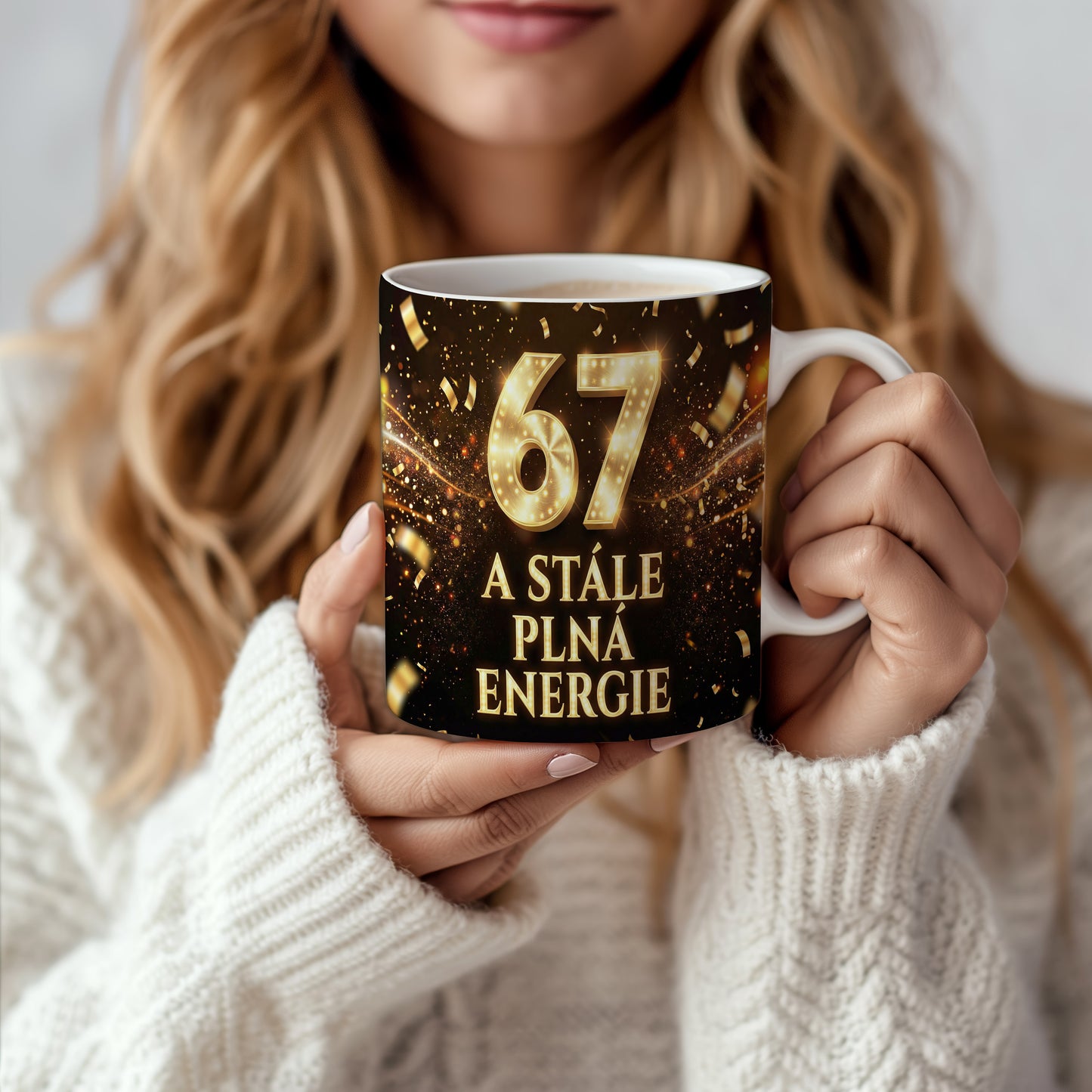 Narozeninový hrnek 67 let – A STÁLE PLNÁ ENERGIE