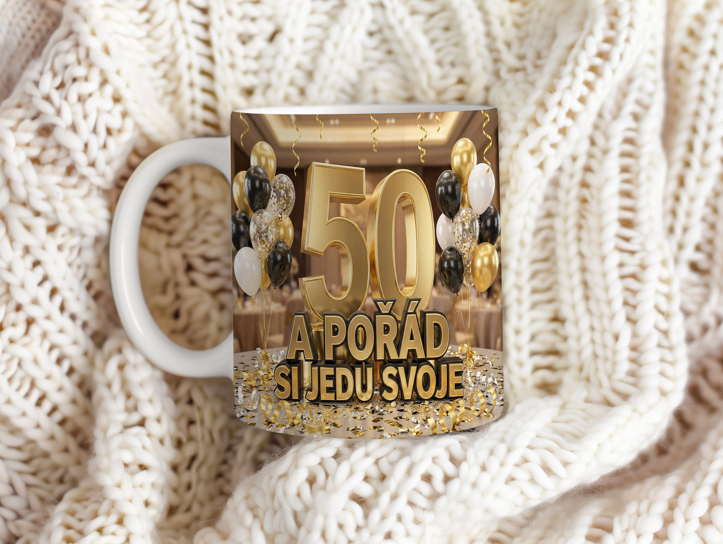 Narozeninový hrnek 50 let – A POŘÁD SI JEDU SVOJE