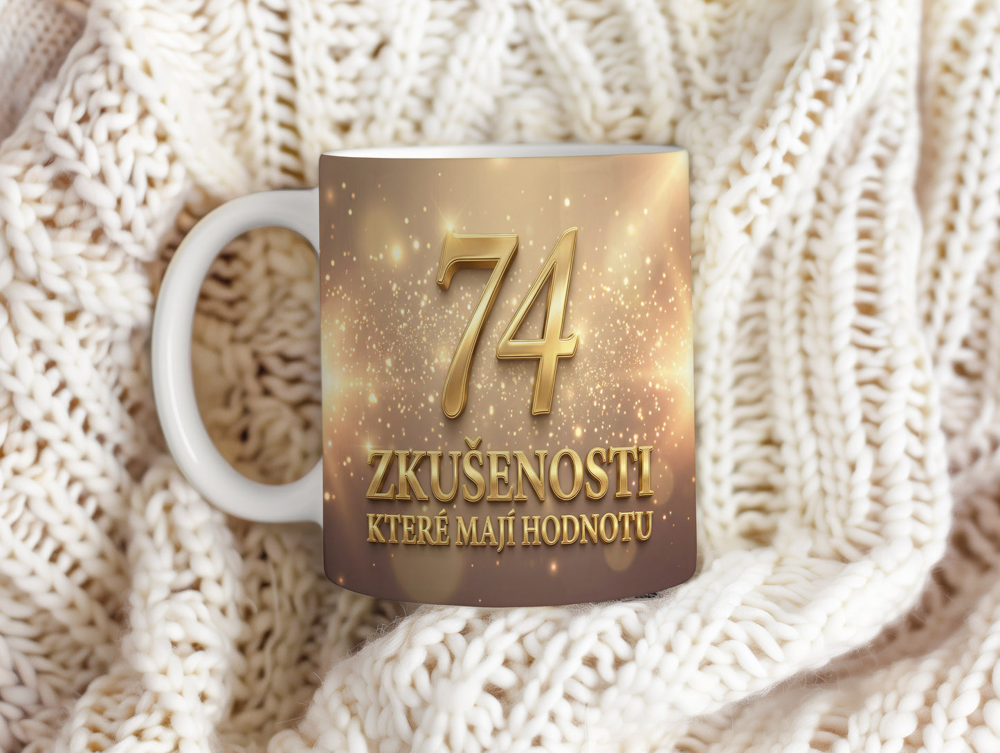 Narozeninový hrnek 74 let – ZKUŠENOSTI, KTERÉ MAJÍ HODNOTU