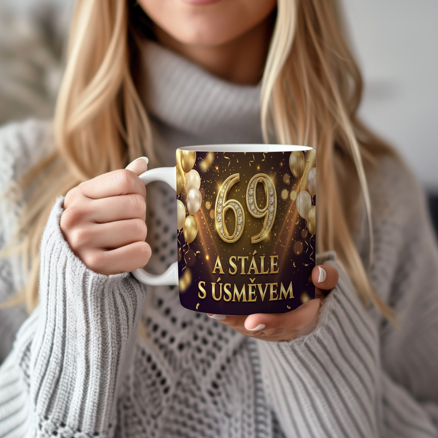 Narozeninový hrnek 69 let – A STÁLE S ÚSMĚVEM