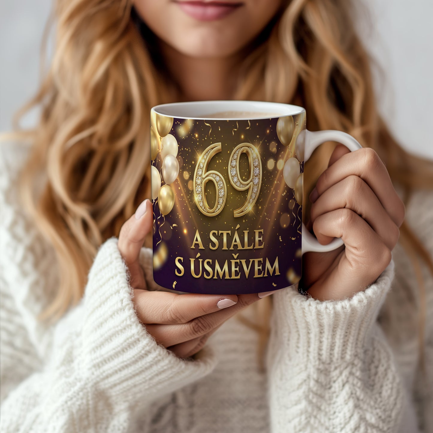 Narozeninový hrnek 69 let – A STÁLE S ÚSMĚVEM