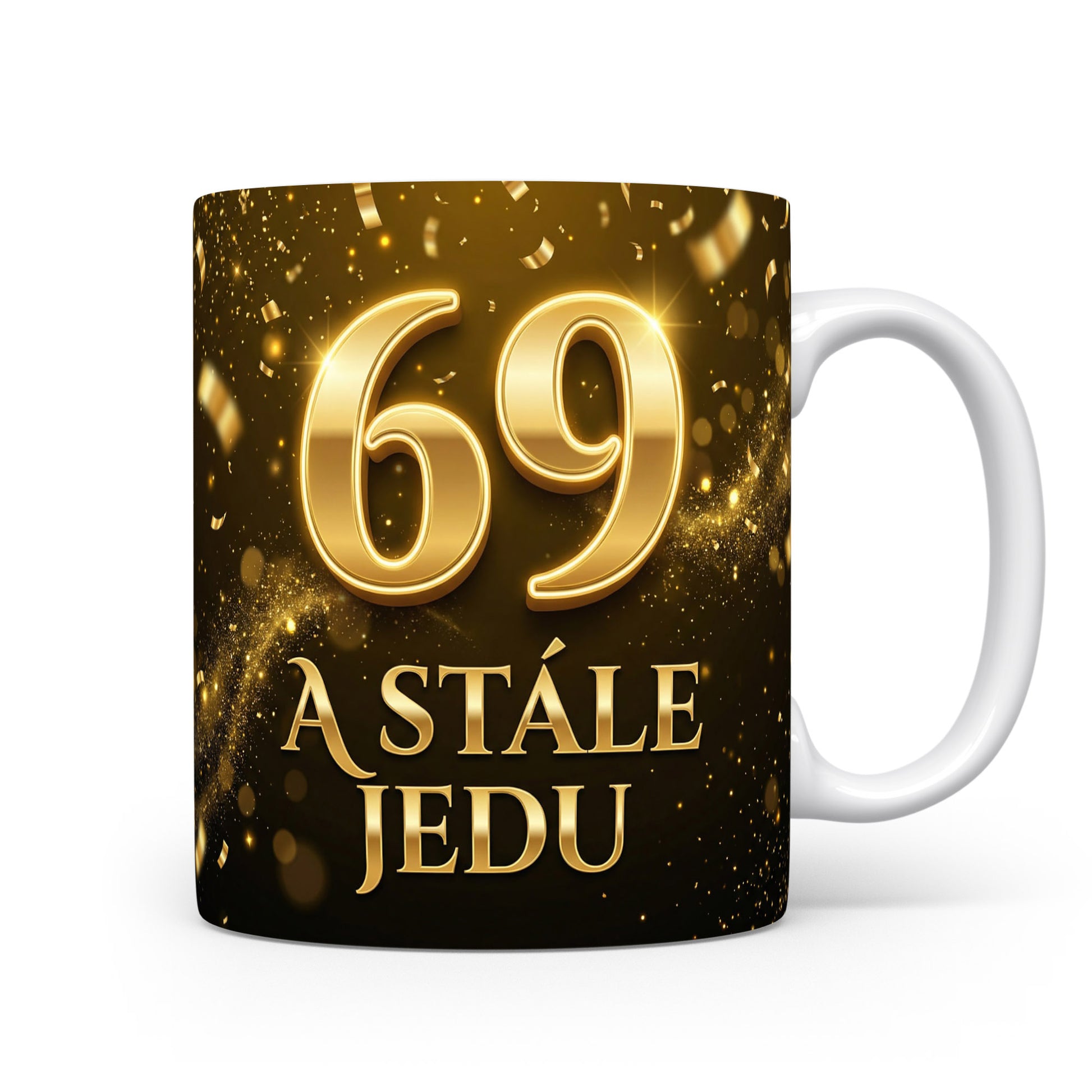 Narozeninový hrnek 69 A STÁLE JEDU