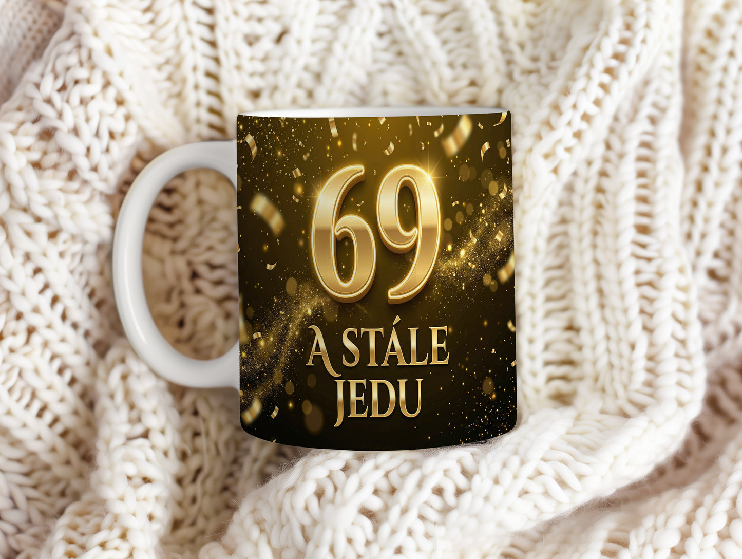 Narozeninový hrnek 69 let – A STÁLE JEDU