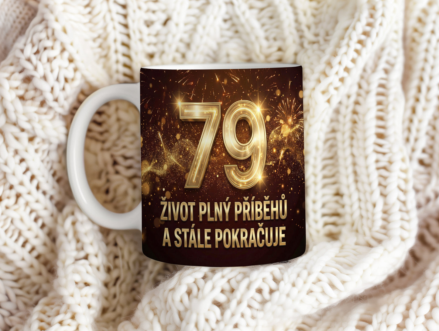 Narozeninový hrnek 79 let – ŽIVOT PLNÝ PŘÍBĚHŮ A STÁLE POKRAČUJE