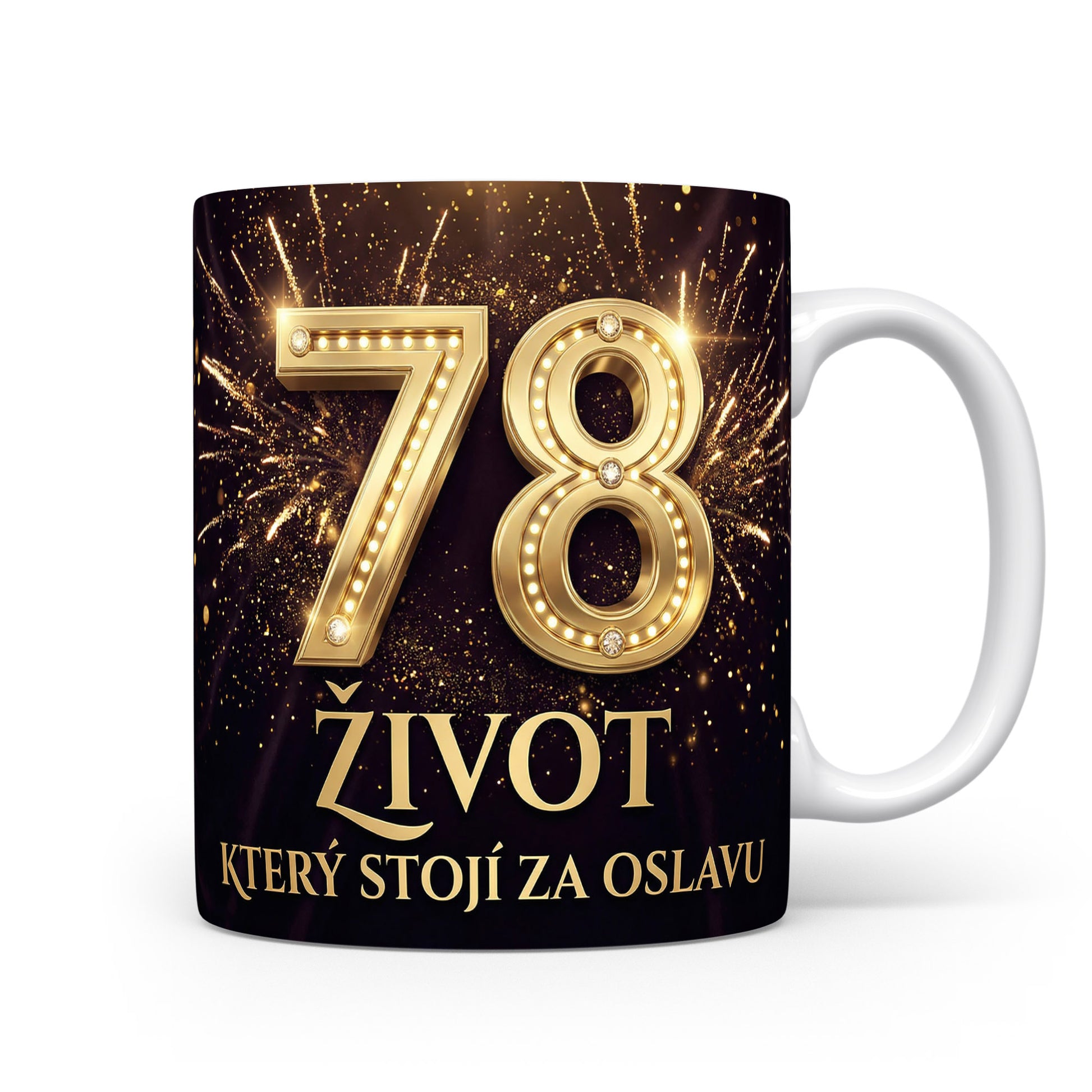 Hrnček s číslem 78 a nápisem ŽIVOT, KTERÝ STOJÍ ZA OSLAVU