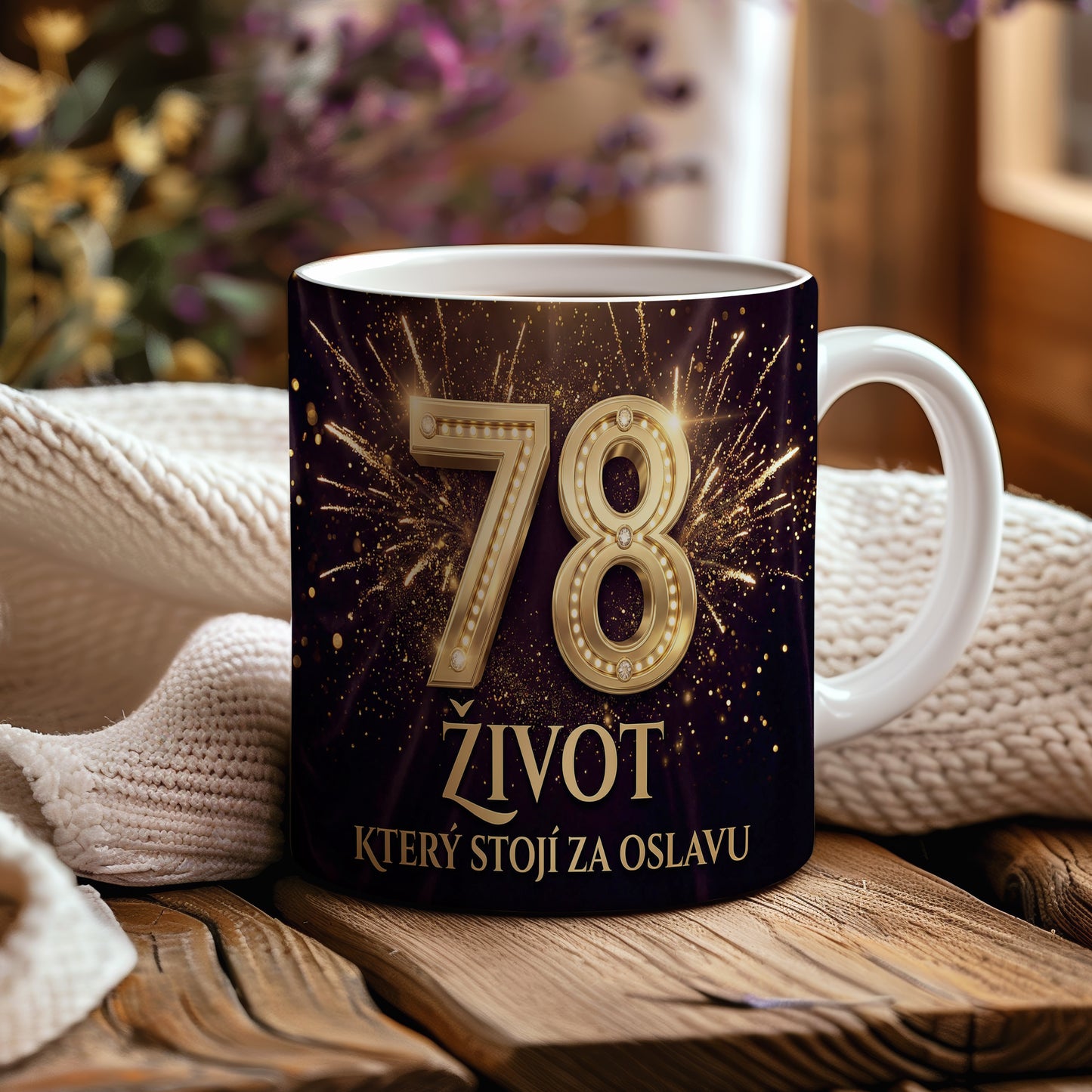 Narozeninový hrnek 78 let – ŽIVOT, KTERÝ STOJÍ ZA OSLAVU