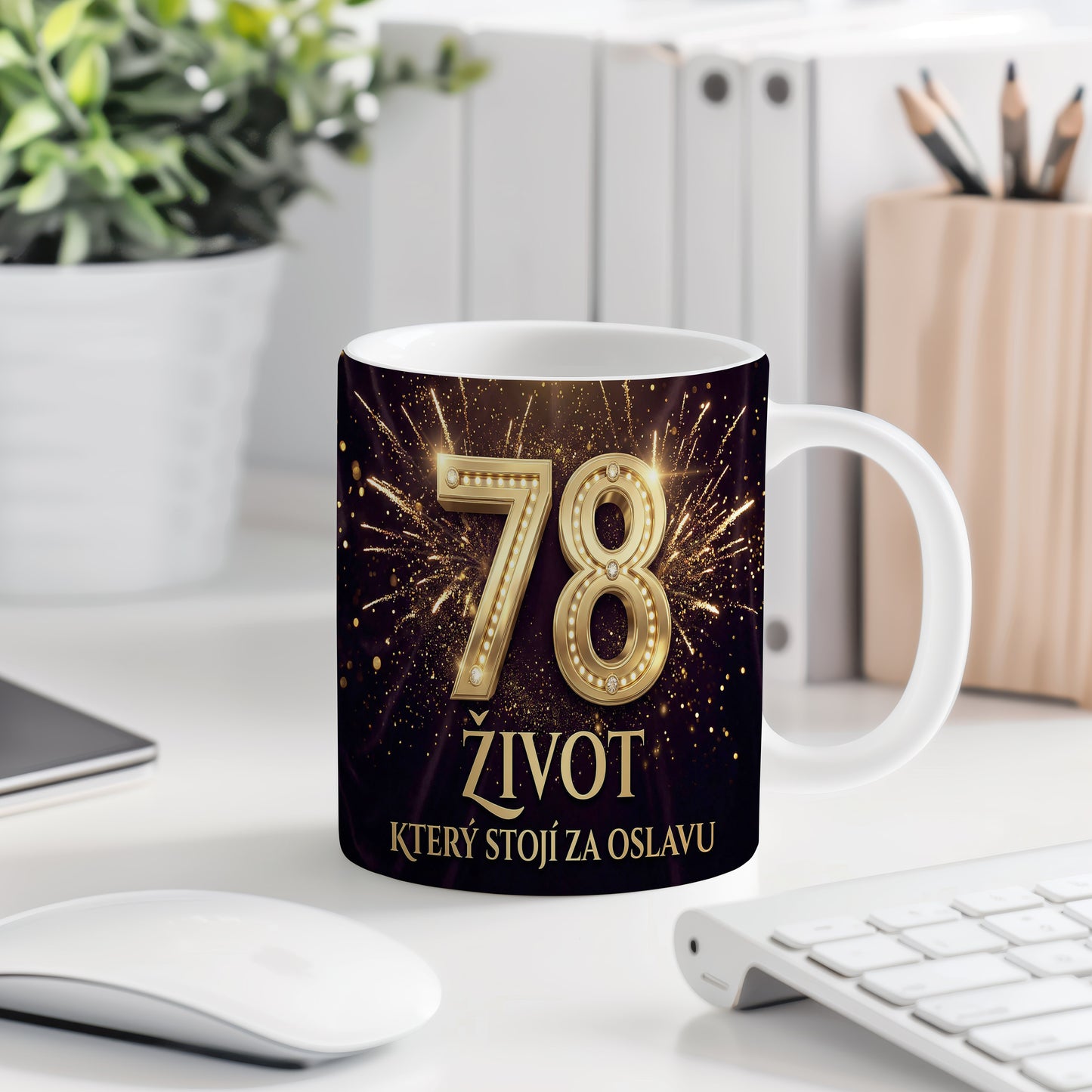 Narozeninový hrnek 78 let – ŽIVOT, KTERÝ STOJÍ ZA OSLAVU