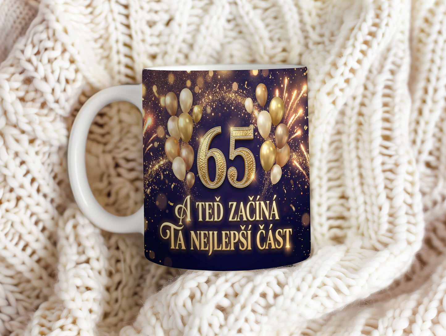 Narozeninový hrnek 65 let – A TEĎ ZAČÍNÁ TA NEJLEPŠÍ ČÁST