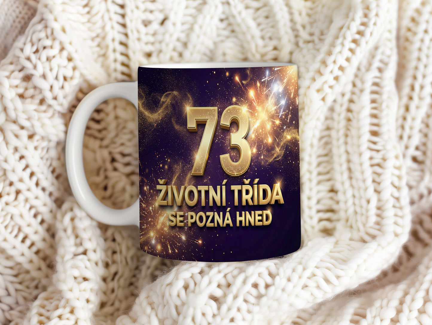 Narozeninový hrnek 73 let – ŽIVOTNÍ TŘÍDA SE POZNÁ HNED