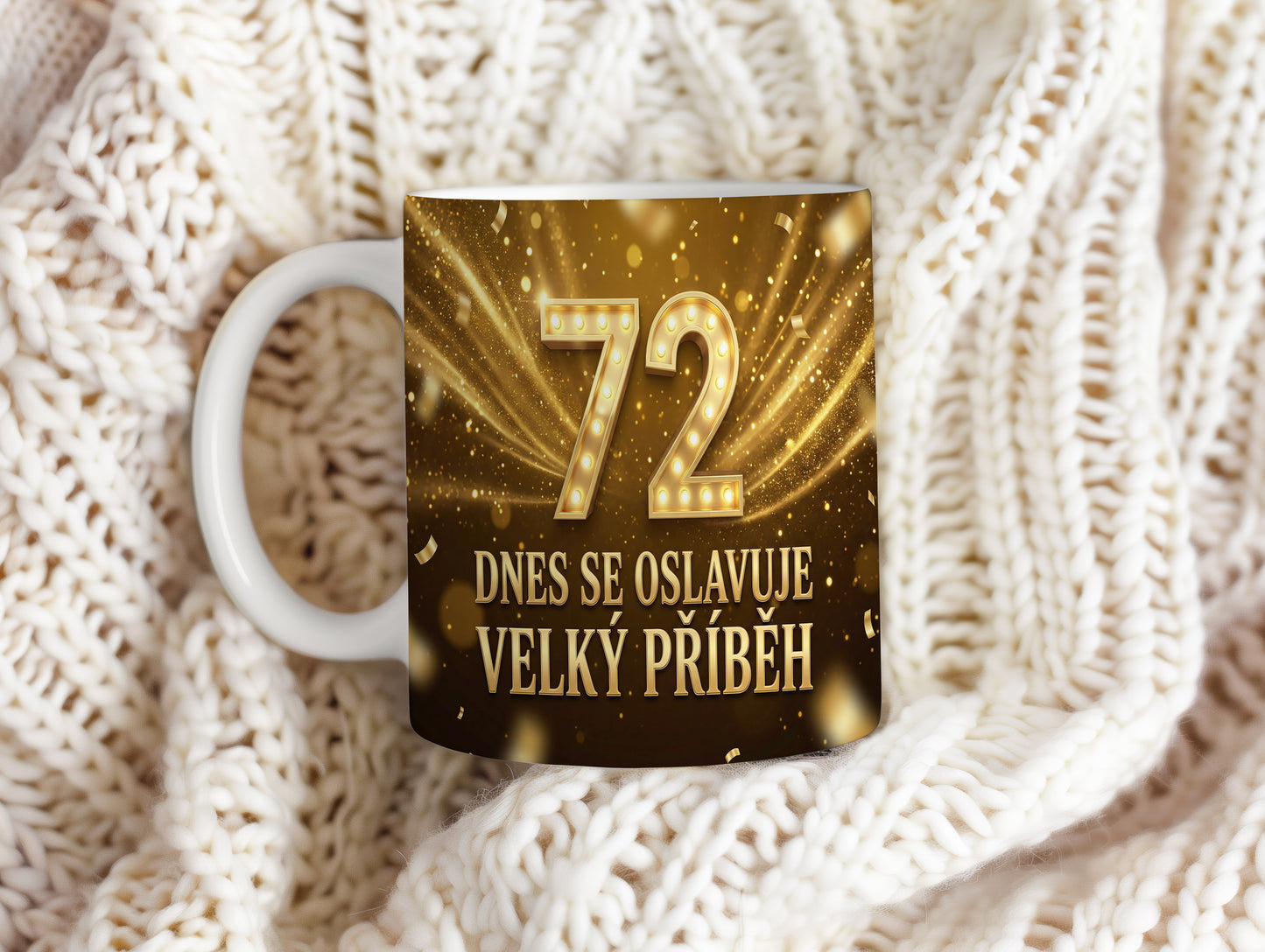 Narozeninový hrnek 72 let – DNES SE OSLAVUJE VELKÝ PŘÍBĚH