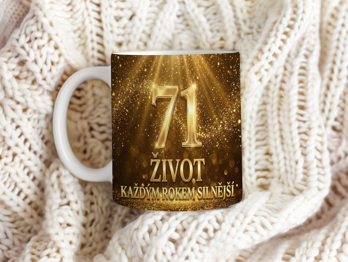 Narozeninový hrnek 71 let – ŽIVOT KAŽDÝM ROKEM SILNĚJŠÍ