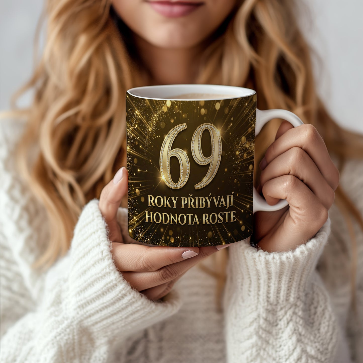 Narozeninový hrnek 69 let – ROKY PŘIBÝVAJÍ HODNOTA ROSTE