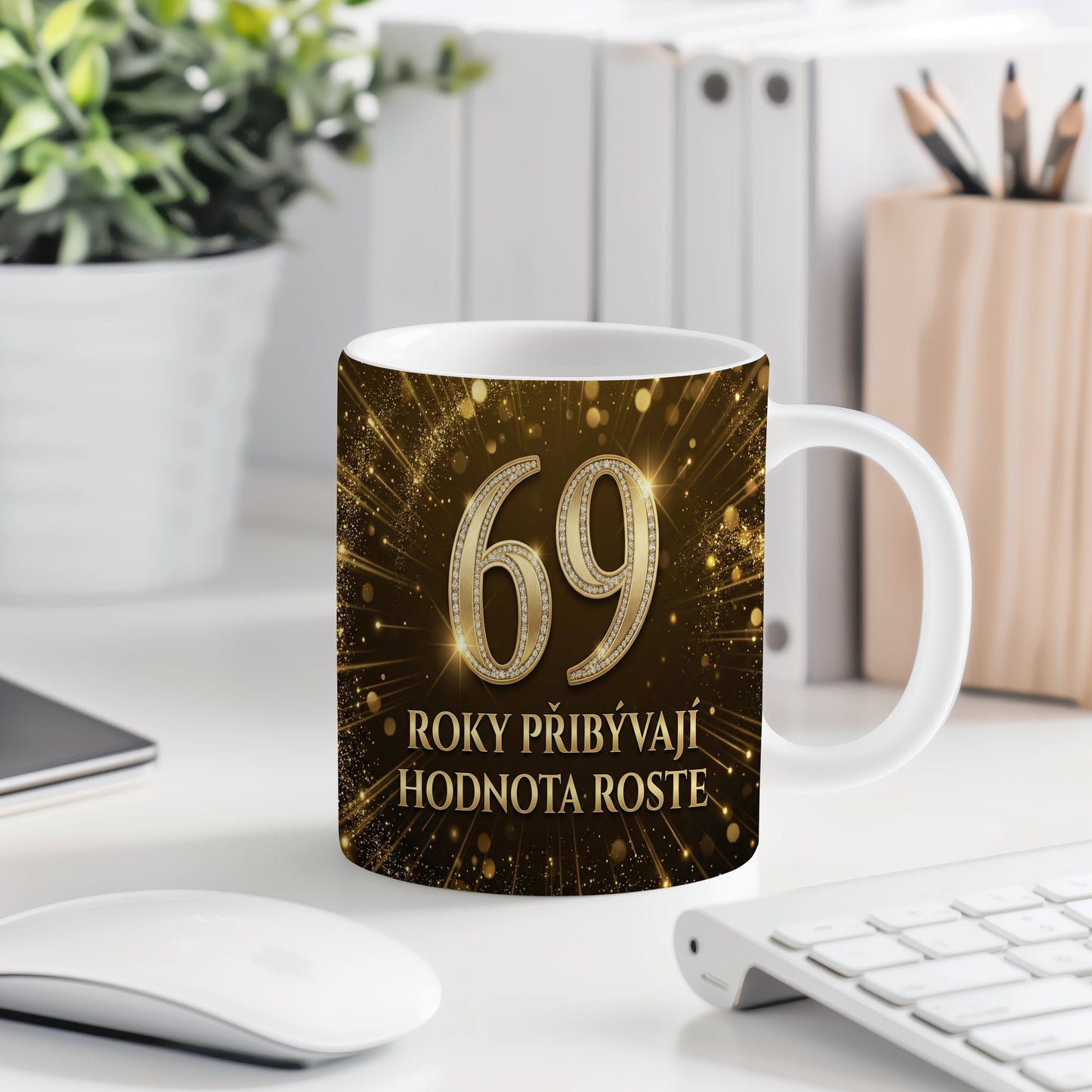 Narozeninový hrnek 69 let – ROKY PŘIBÝVAJÍ HODNOTA ROSTE