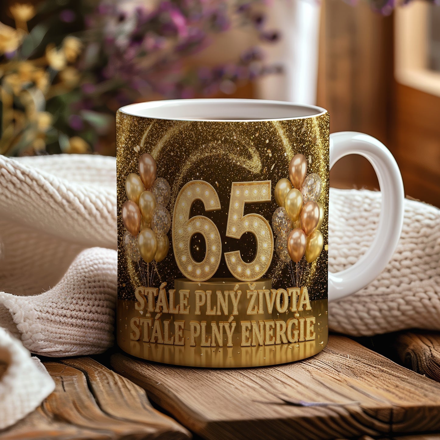 Narozeninový hrnek 65 let – STÁLE PLNÝ ŽIVOTA, STÁLE PLNÝ ENERGIE