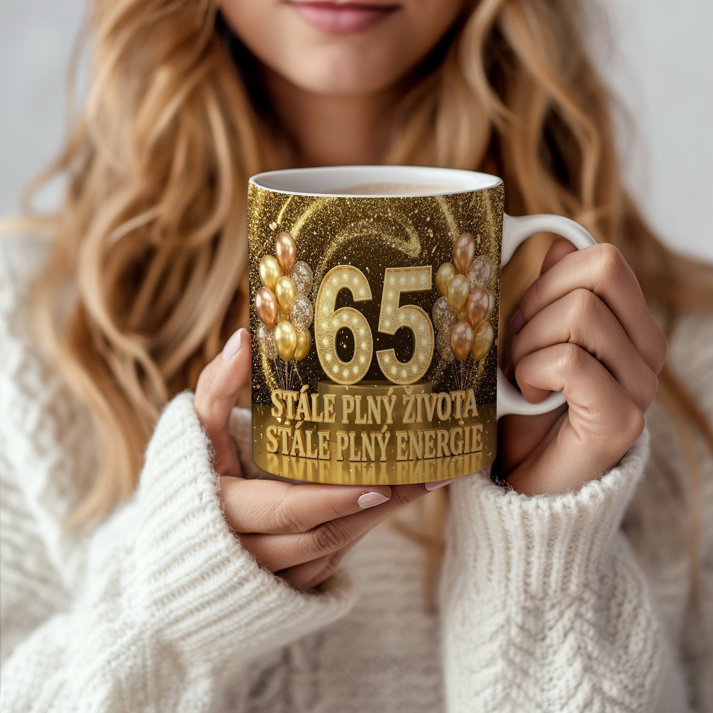 Narozeninový hrnek 65 let – STÁLE PLNÝ ŽIVOTA, STÁLE PLNÝ ENERGIE