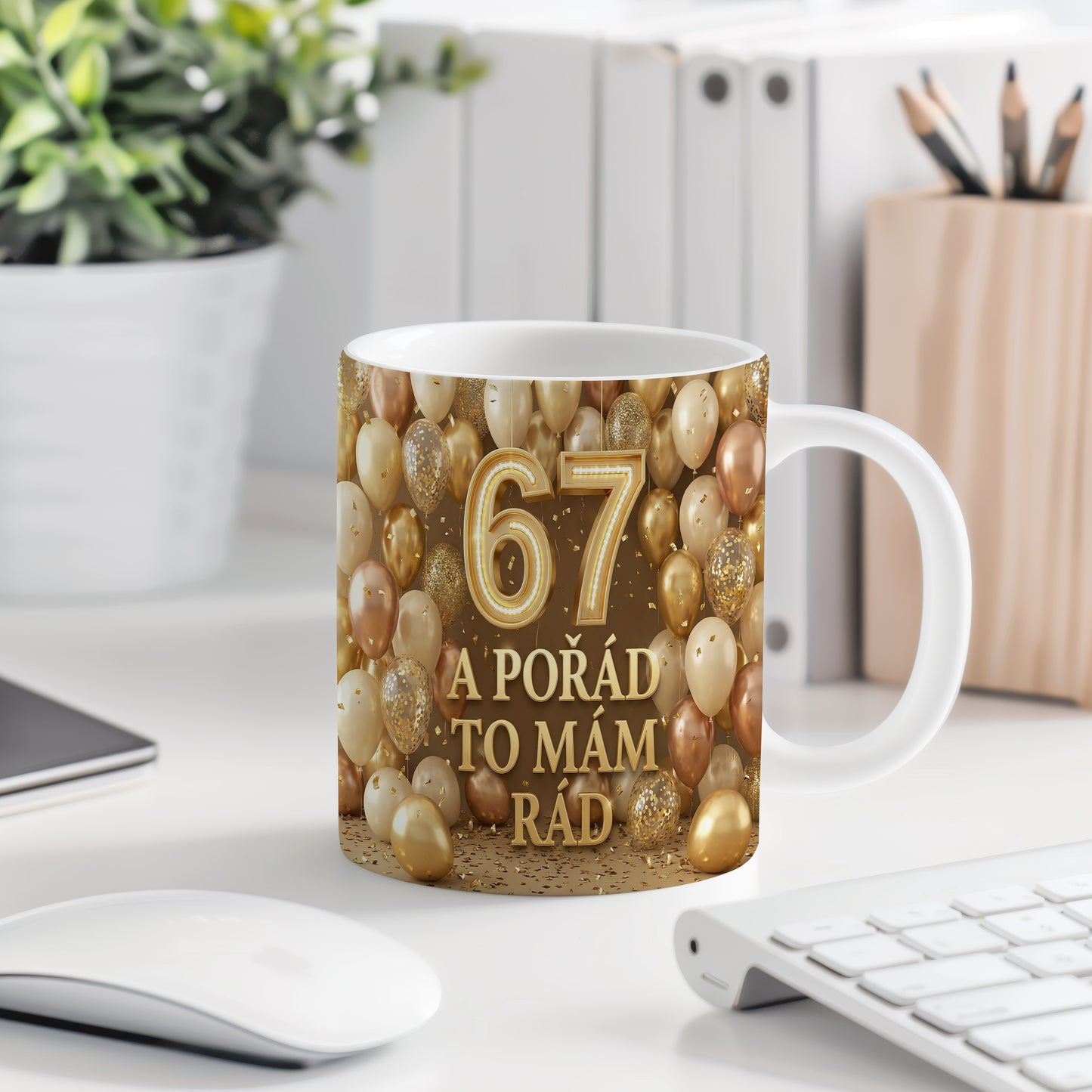 Narozeninový hrnek 67 let – A POŘÁD TO MÁM RÁD