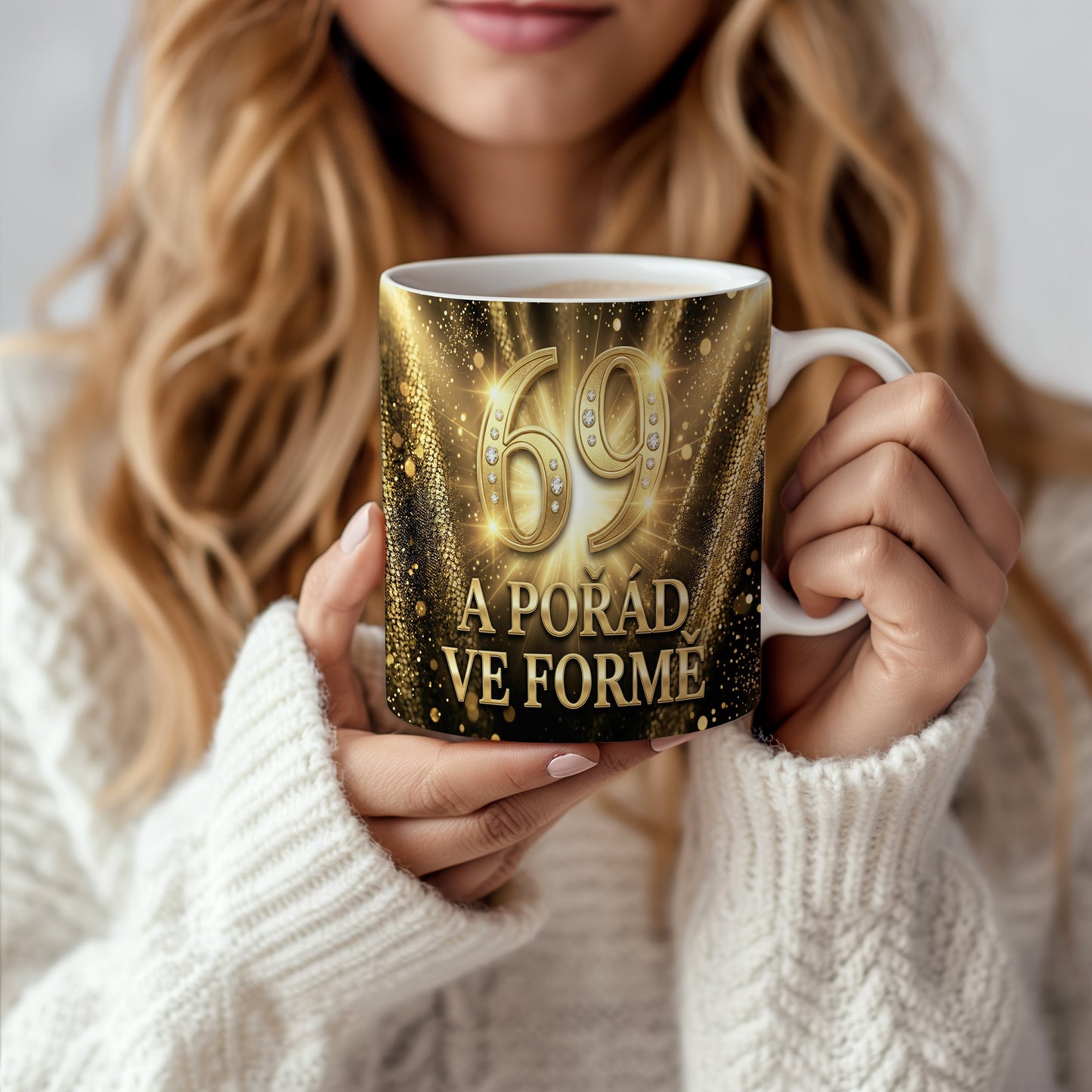 Narozeninový hrnek 69 let – A POŘÁD VE FORMĚ