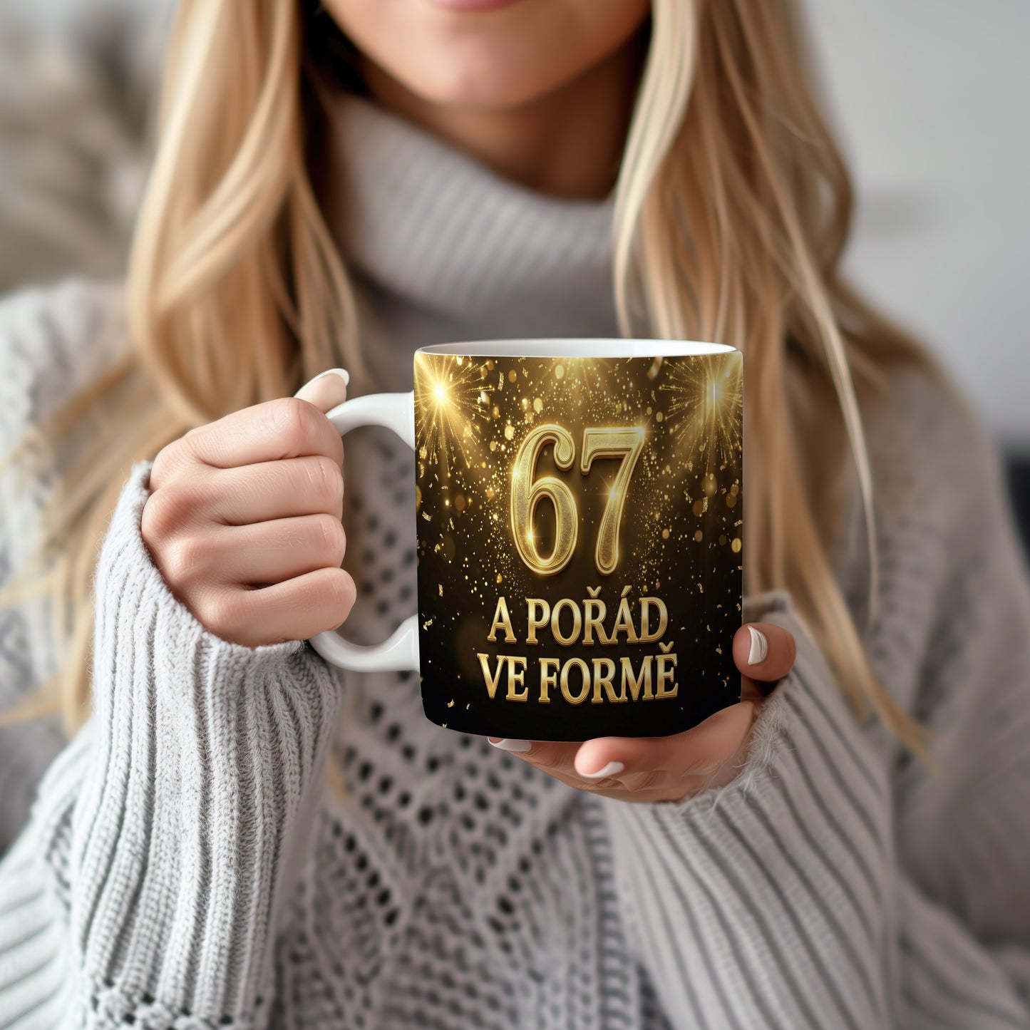 Narozeninový hrnek 67 let – A POŘÁD VE FORMĚ