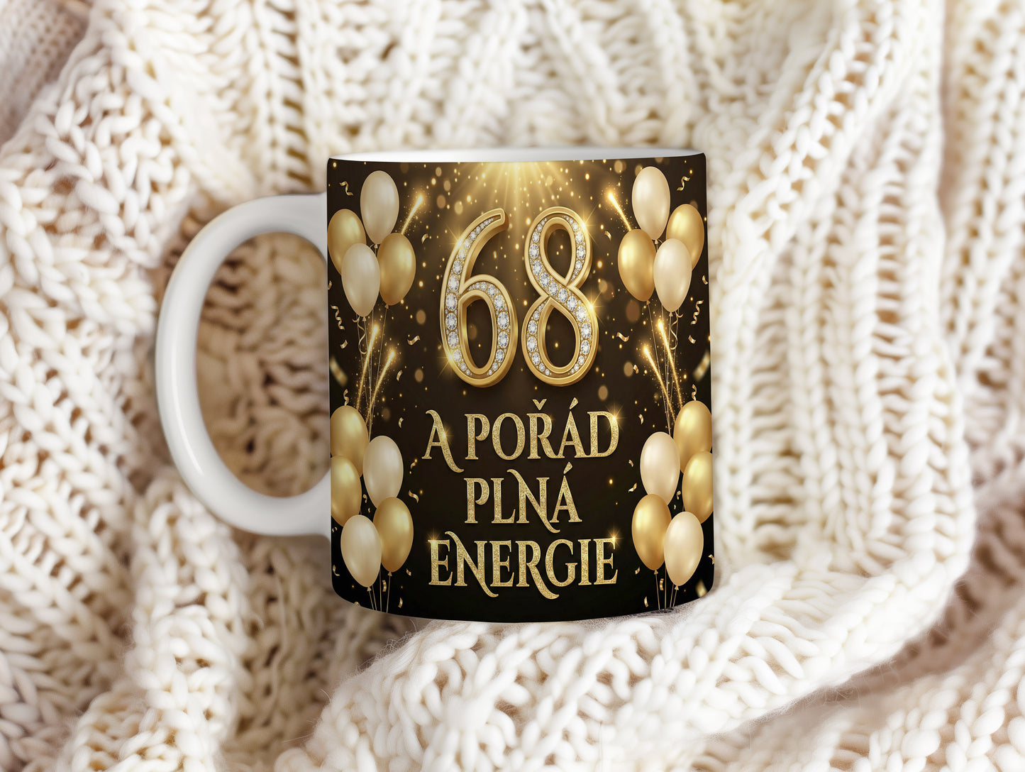 Narozeninový hrnek 68 let – A POŘÁD PLNÁ ENERGIE