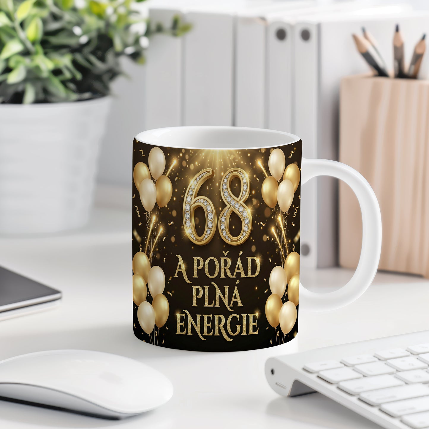 Narozeninový hrnek 68 let – A POŘÁD PLNÁ ENERGIE