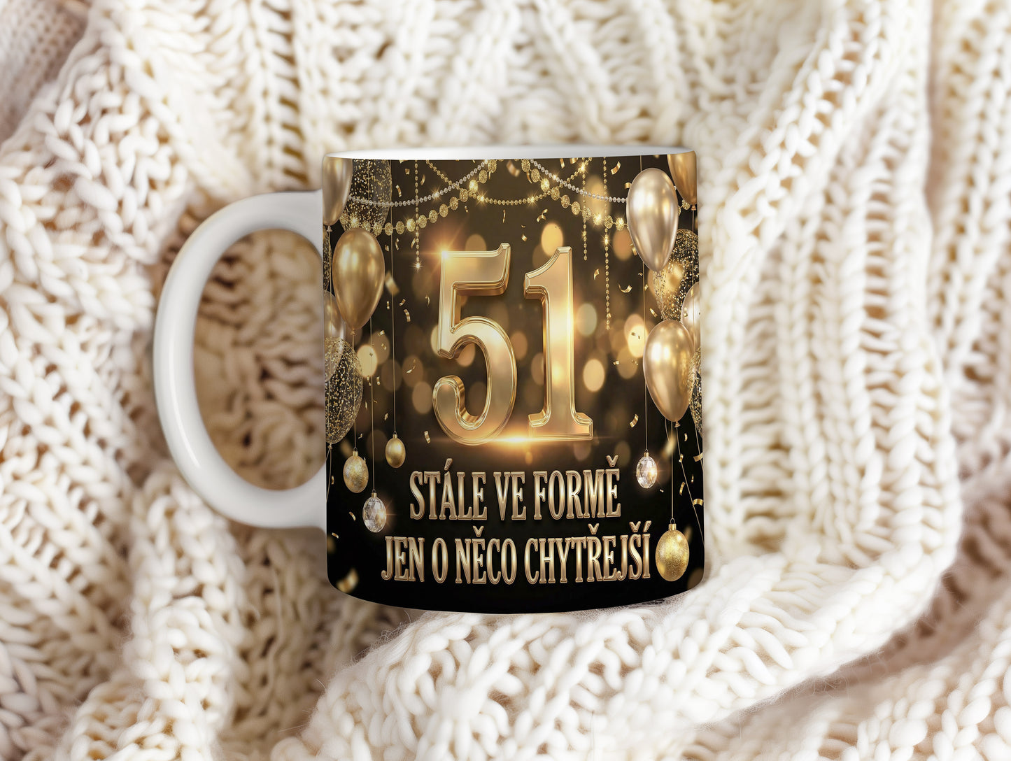 Narozeninový hrnek 51 let – STÁLE VE FORMĚ JEN O NĚCO CHYTŘEJŠÍ