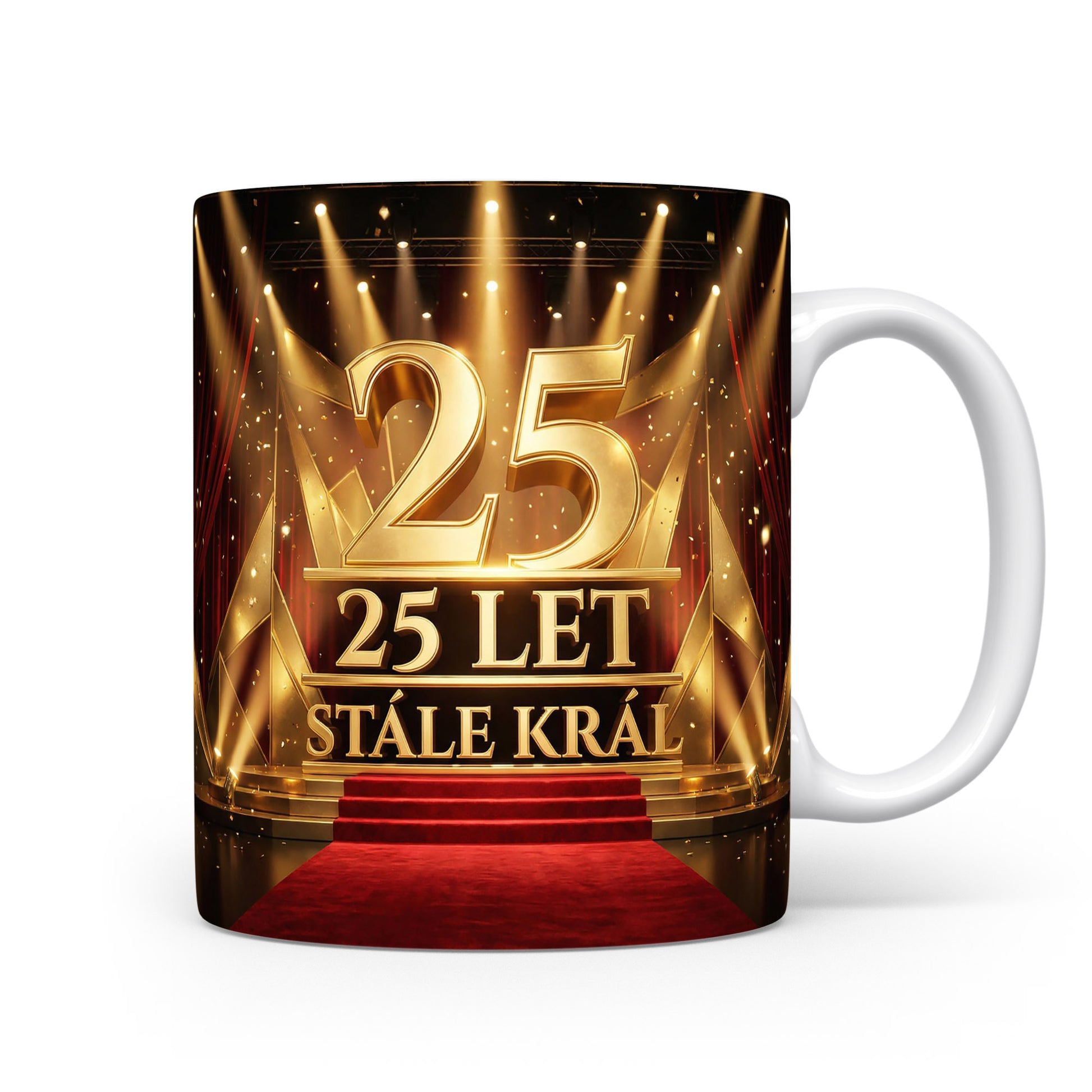 Hrnček s nápisem 25 let stále král