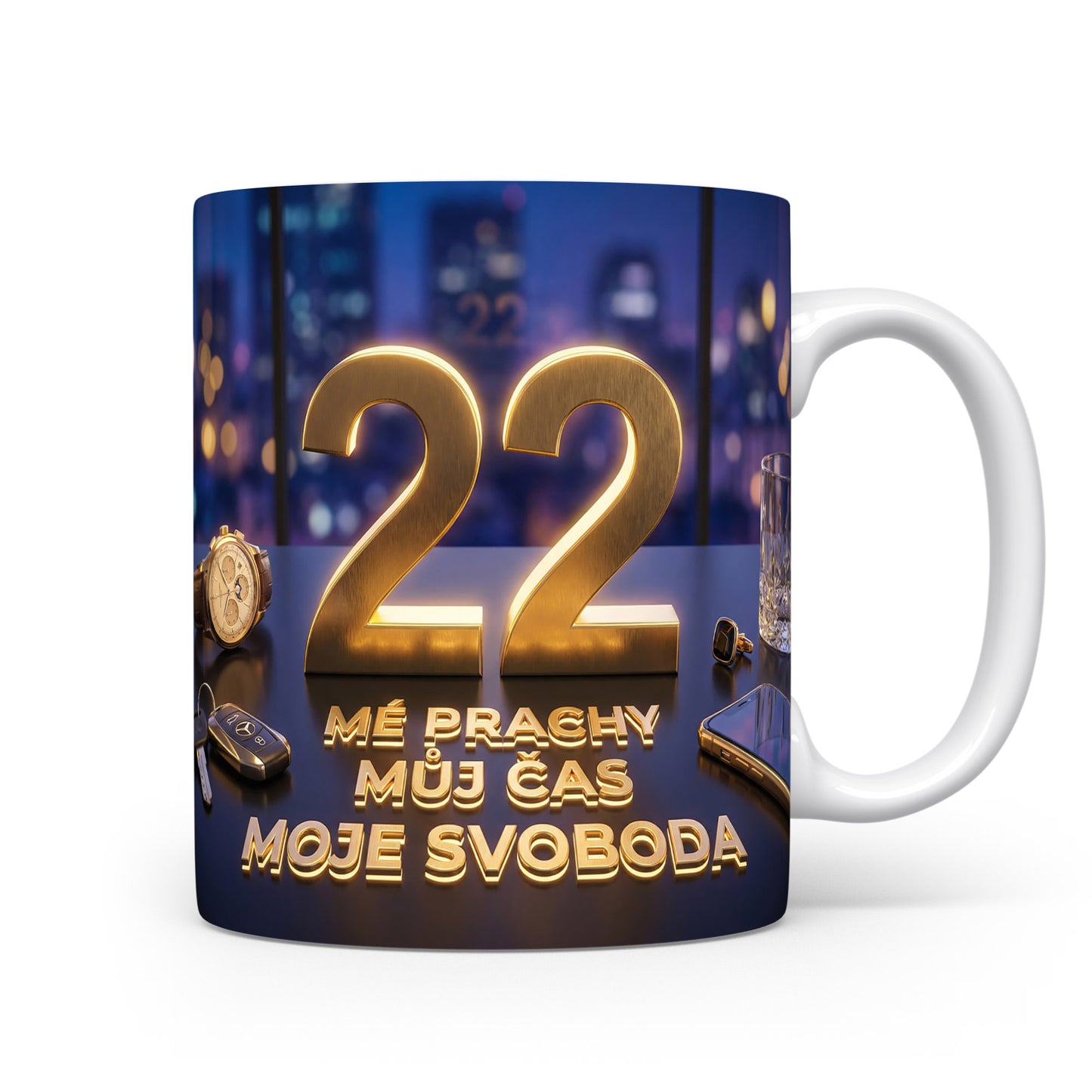 Hrnček s nápisem 22 MÉ PRACHY MŮJ ČAS MOJE SVOBODA