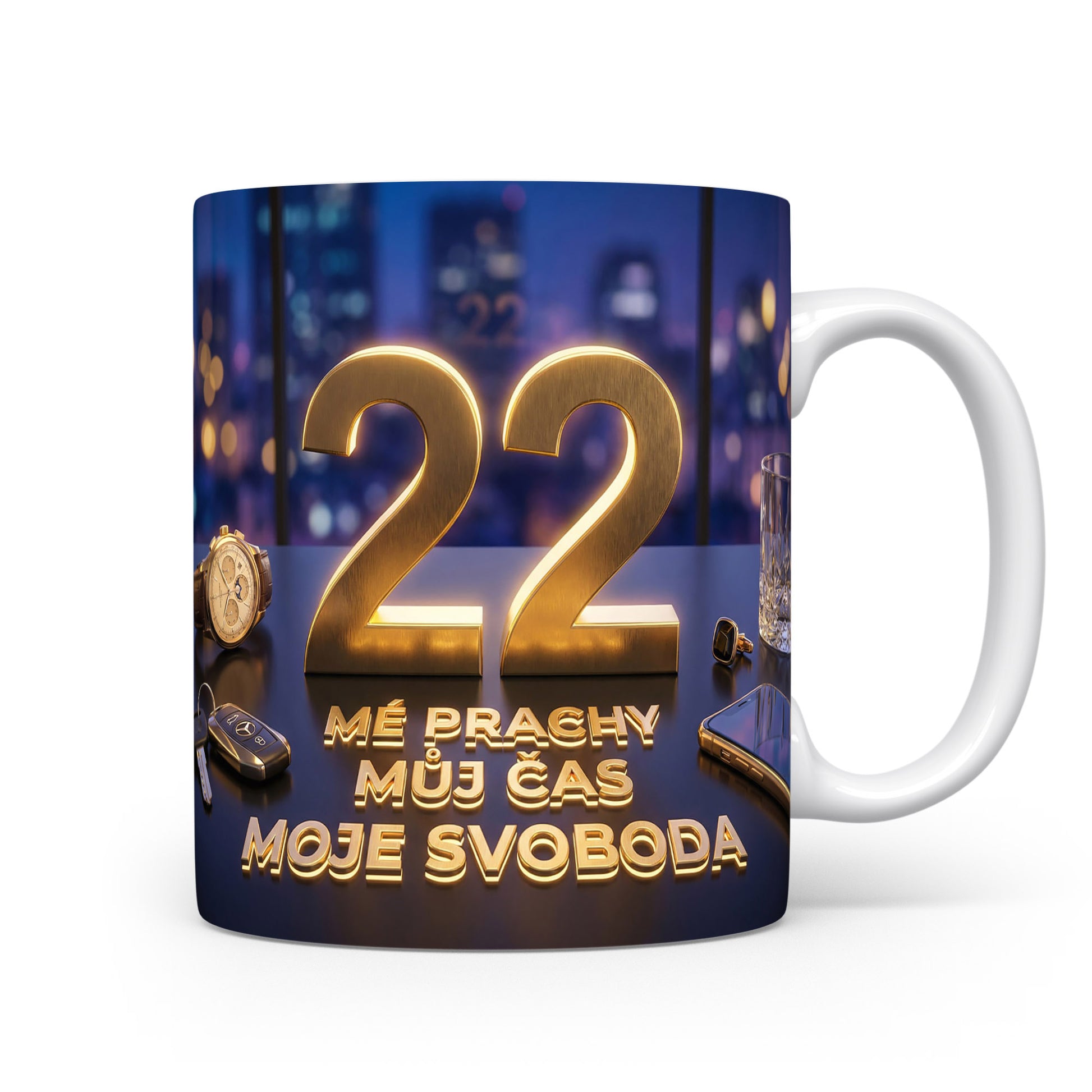 Hrnček s nápisem 22 MÉ PRACHY MŮJ ČAS MOJE SVOBODA