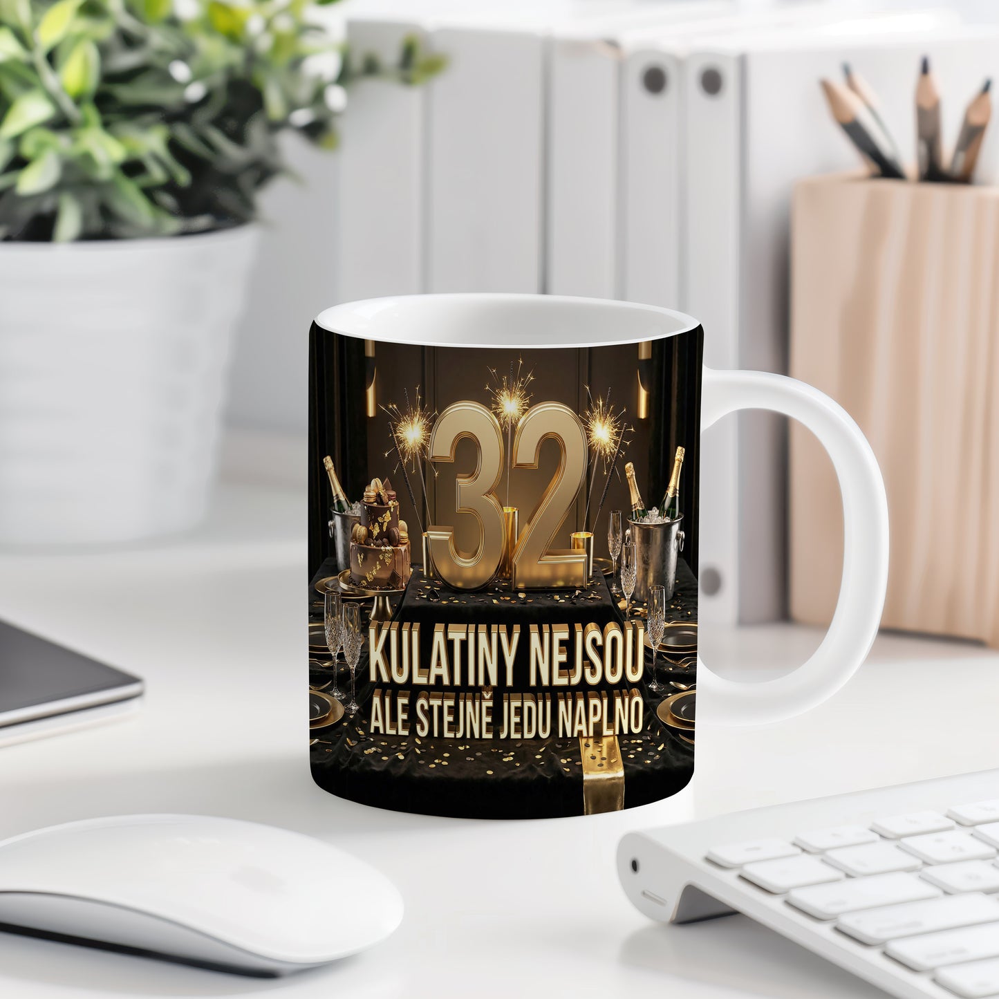Narozeninový hrnek 32 let – KULATINY NEJSOU ALE STEJNĚ JEDU NAPLNO